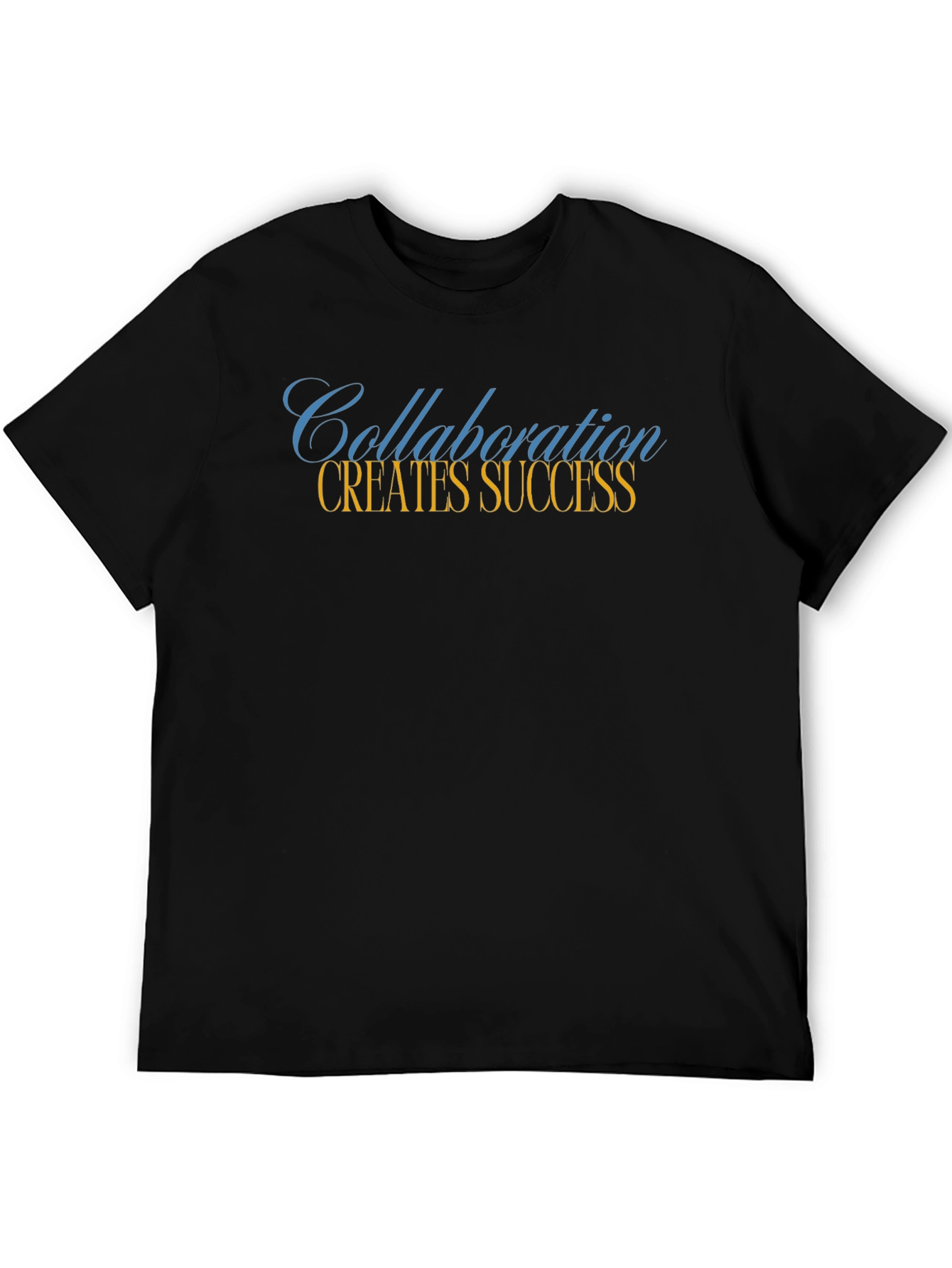 Collaboration Creates Success T-Shirt