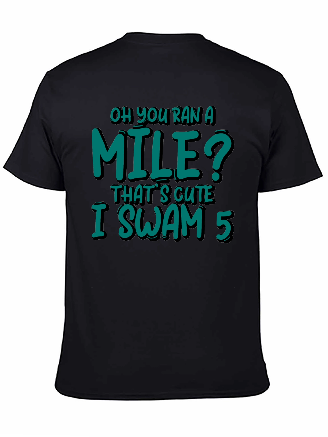 Funny Swimmer T-Shirt - I Swam 5 Miles