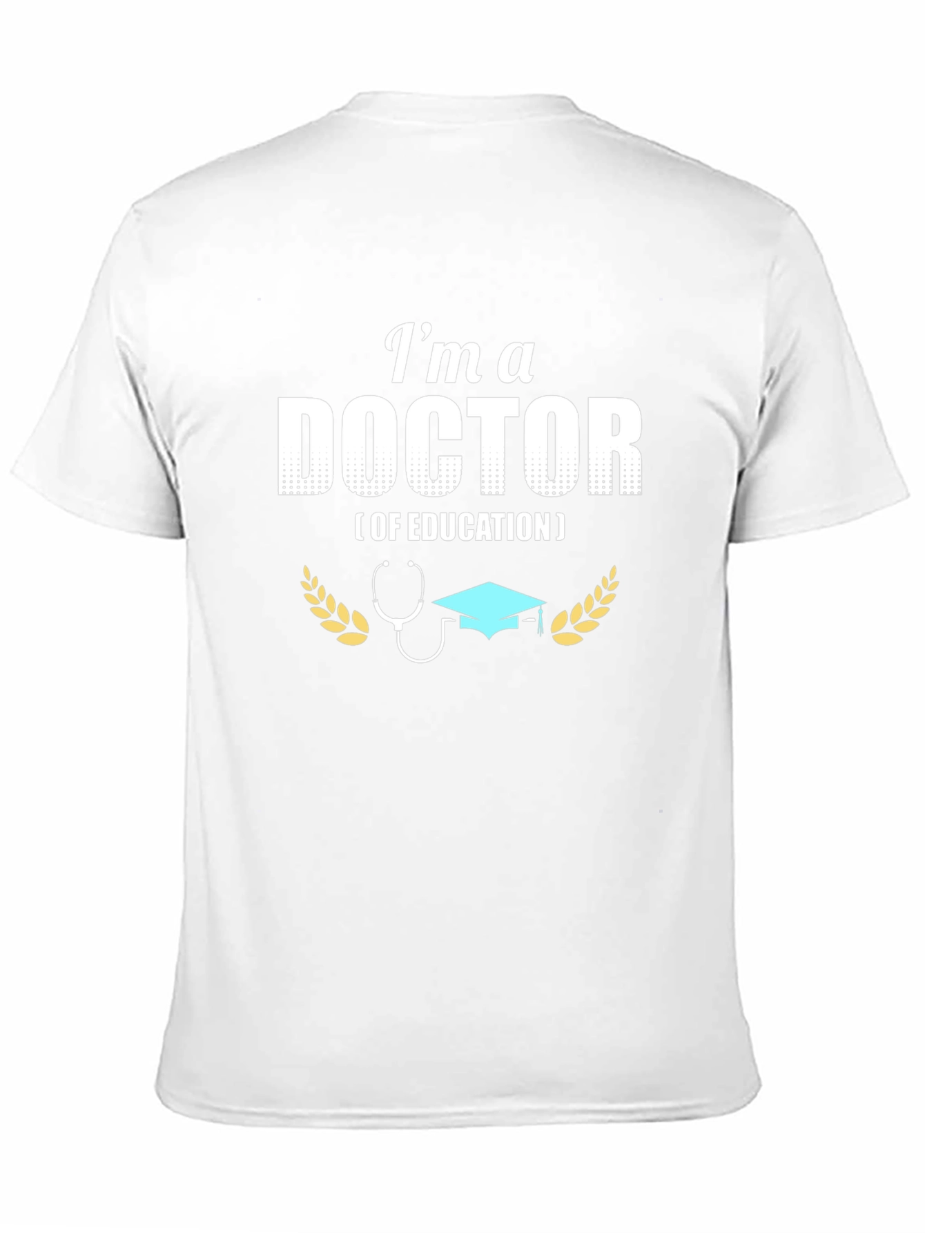 Doctor of Education Graphic Tee