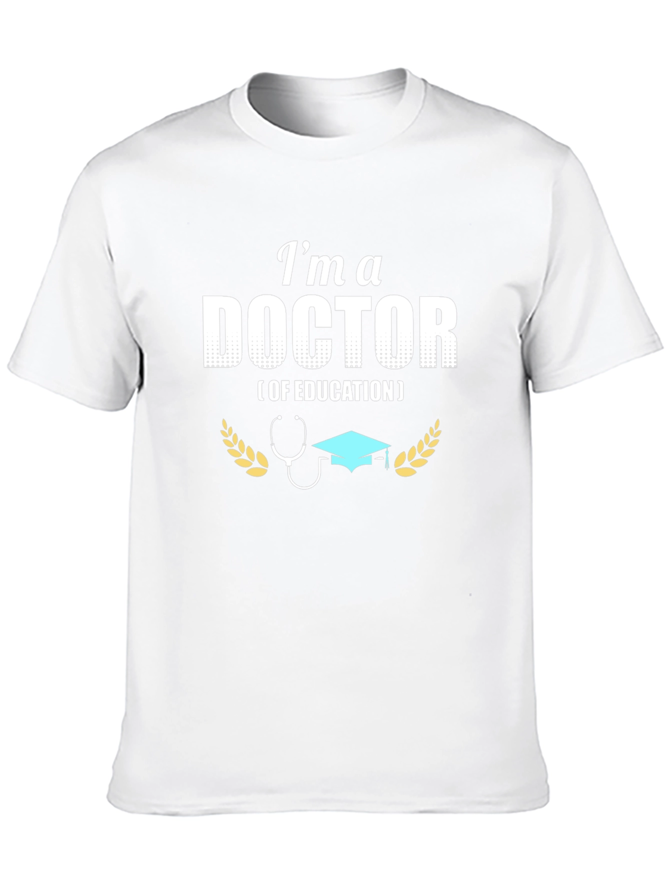 Doctor of Education Graphic Tee
