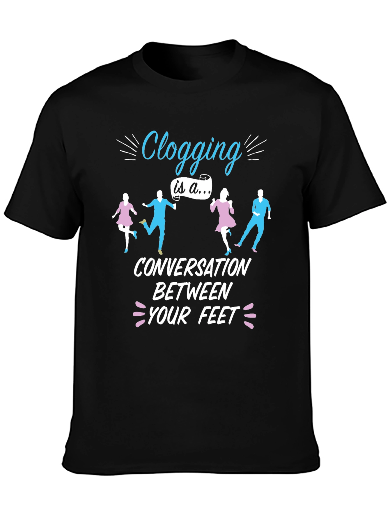 Clogging Conversation T-Shirt - Dance Lover Tee