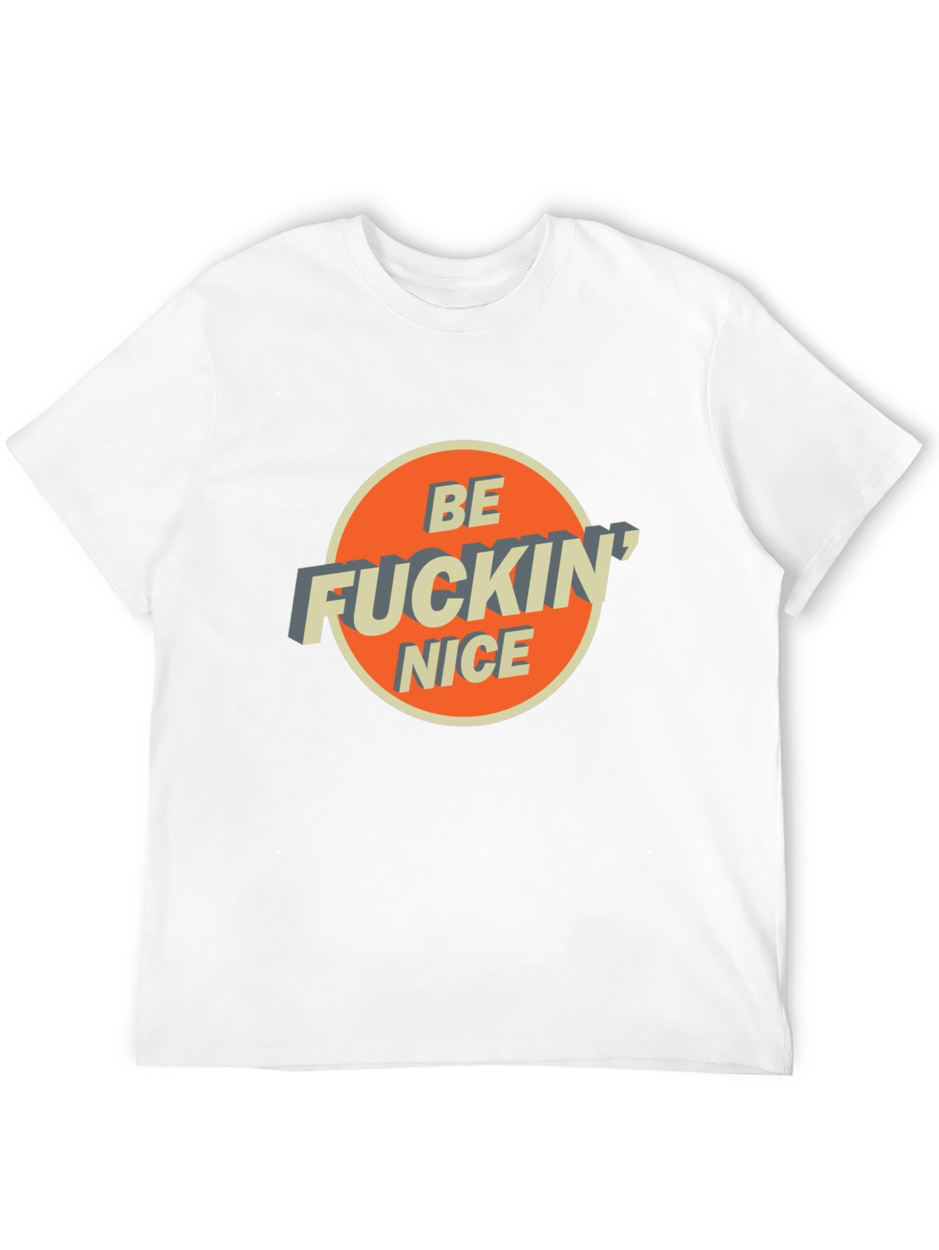 Be Fuckin Nice Graphic Tee - Stylish & Comfy