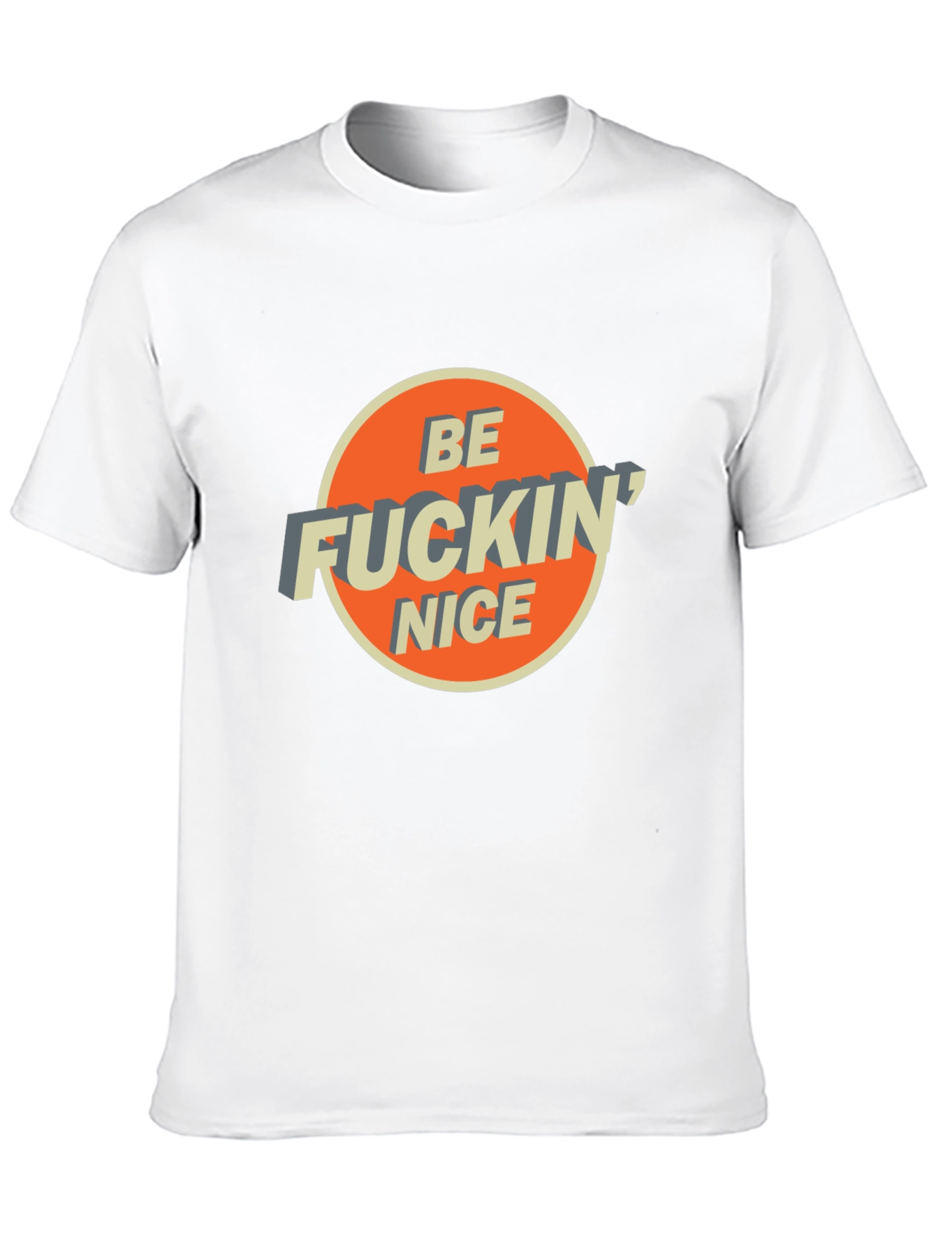 Be Fuckin Nice Graphic Tee - Stylish & Comfy