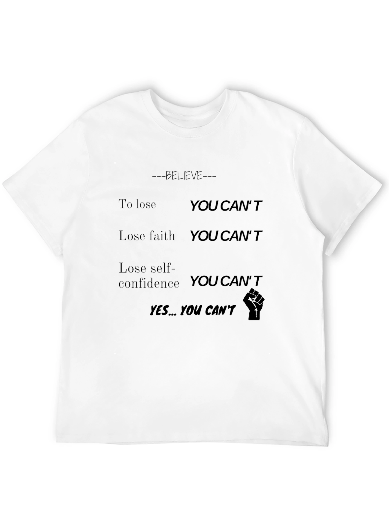 Believe T-Shirt - Inspirational Graphic Tee