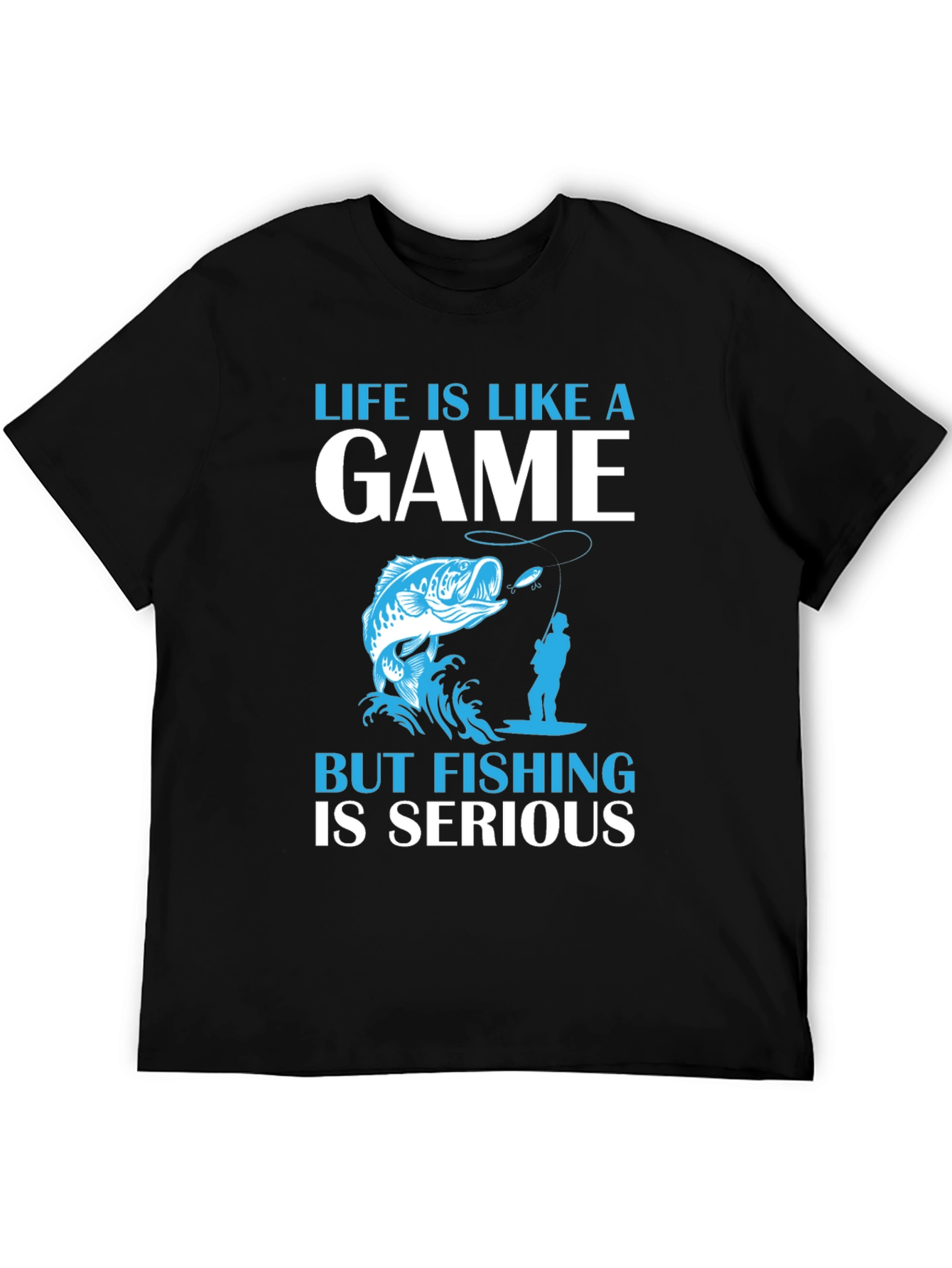 Fishing Graphic Tee: Life Is Like A Game