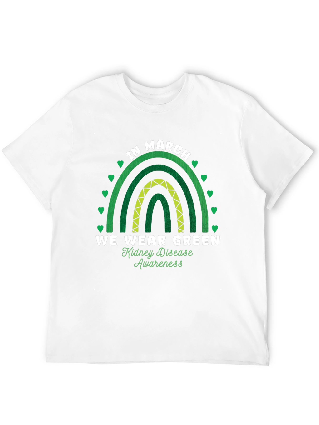 In March We Wear Green Kidney Disease Awareness T-Shirt