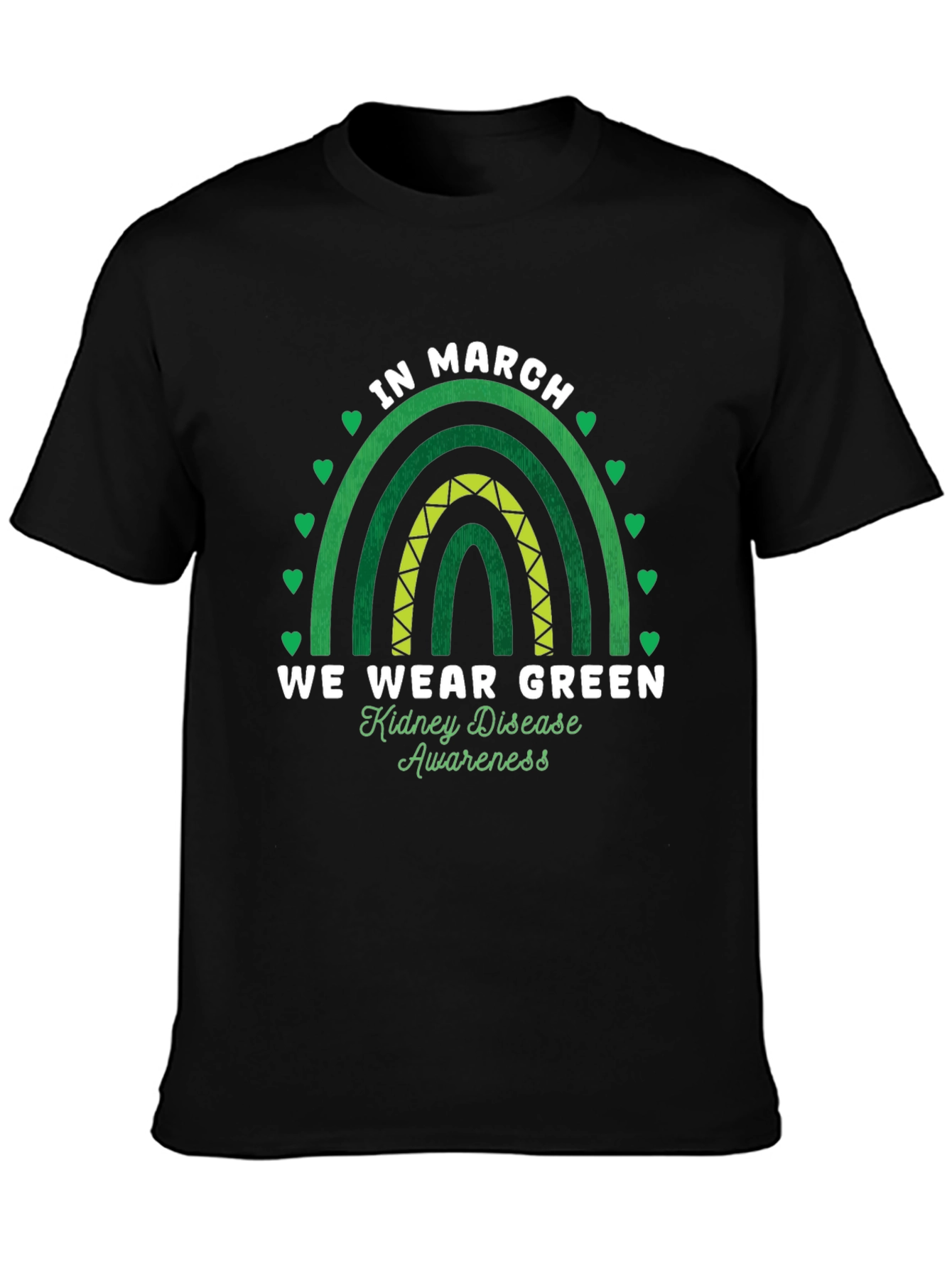 In March We Wear Green Kidney Disease Awareness T-Shirt