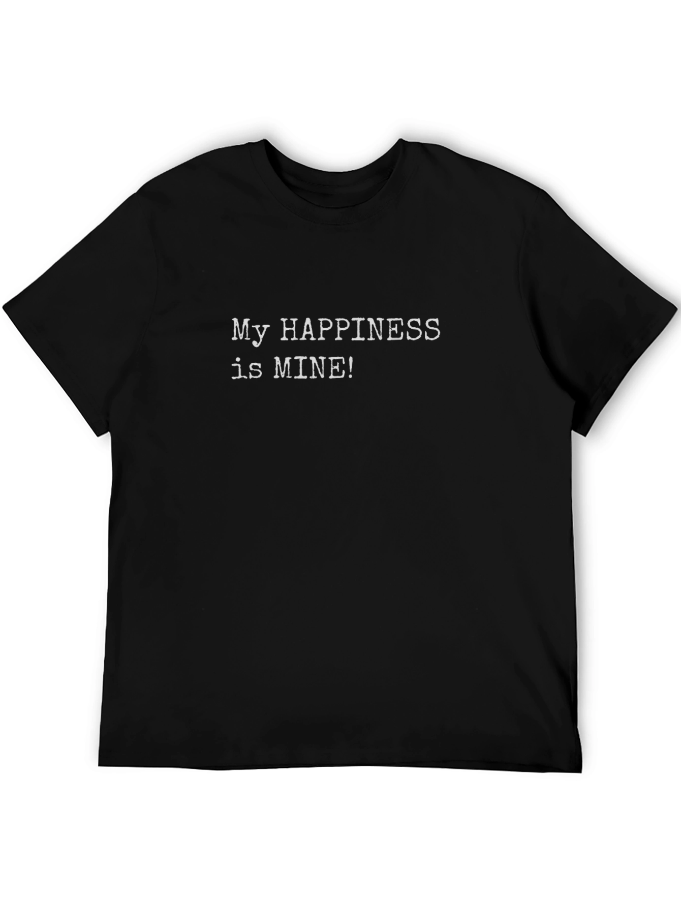 My Happiness Is Mine T-Shirt - Black Cotton Tee