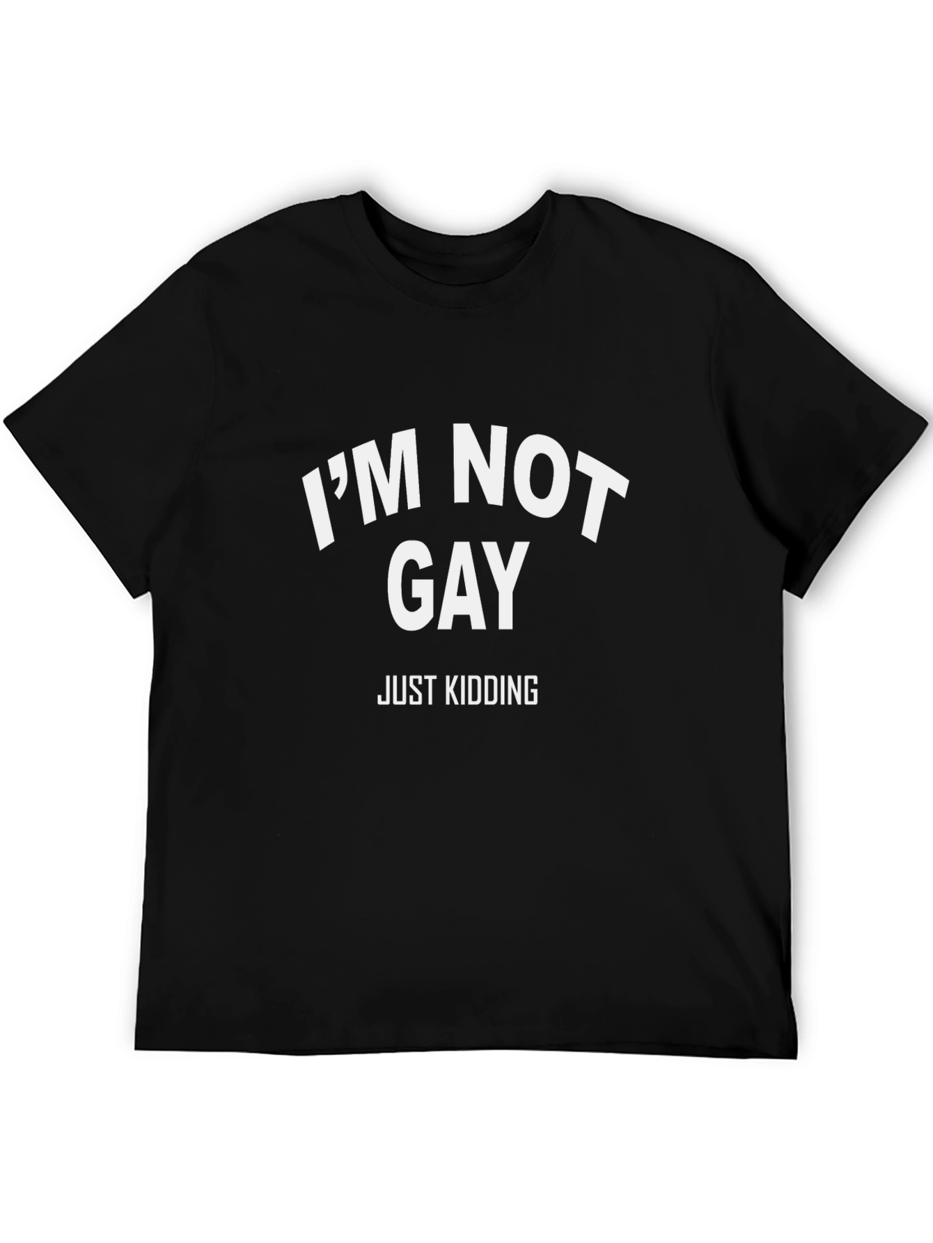 Funny Im Not Gay T-Shirt