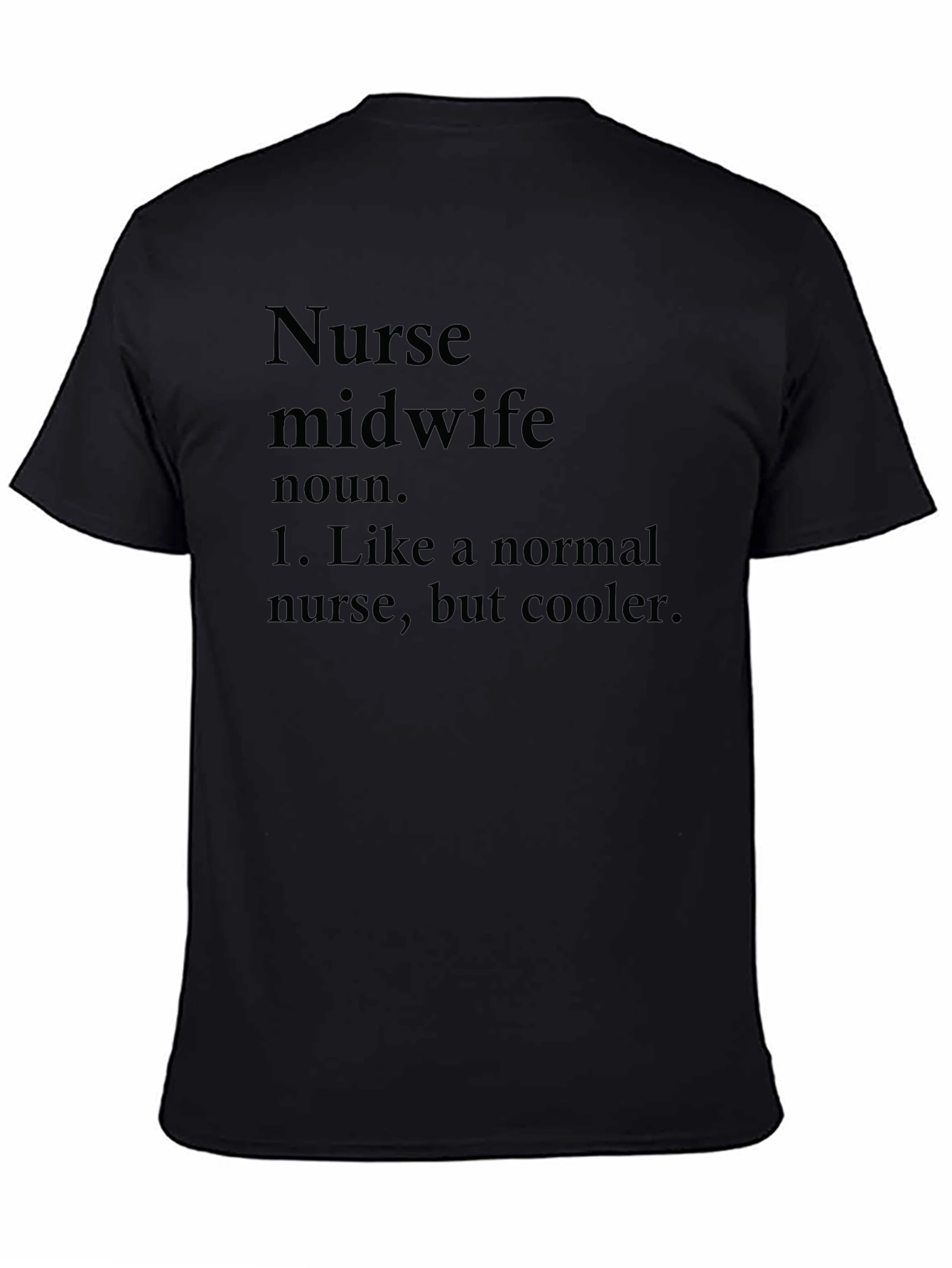 Nurse Midwife Definition Black T-Shirt