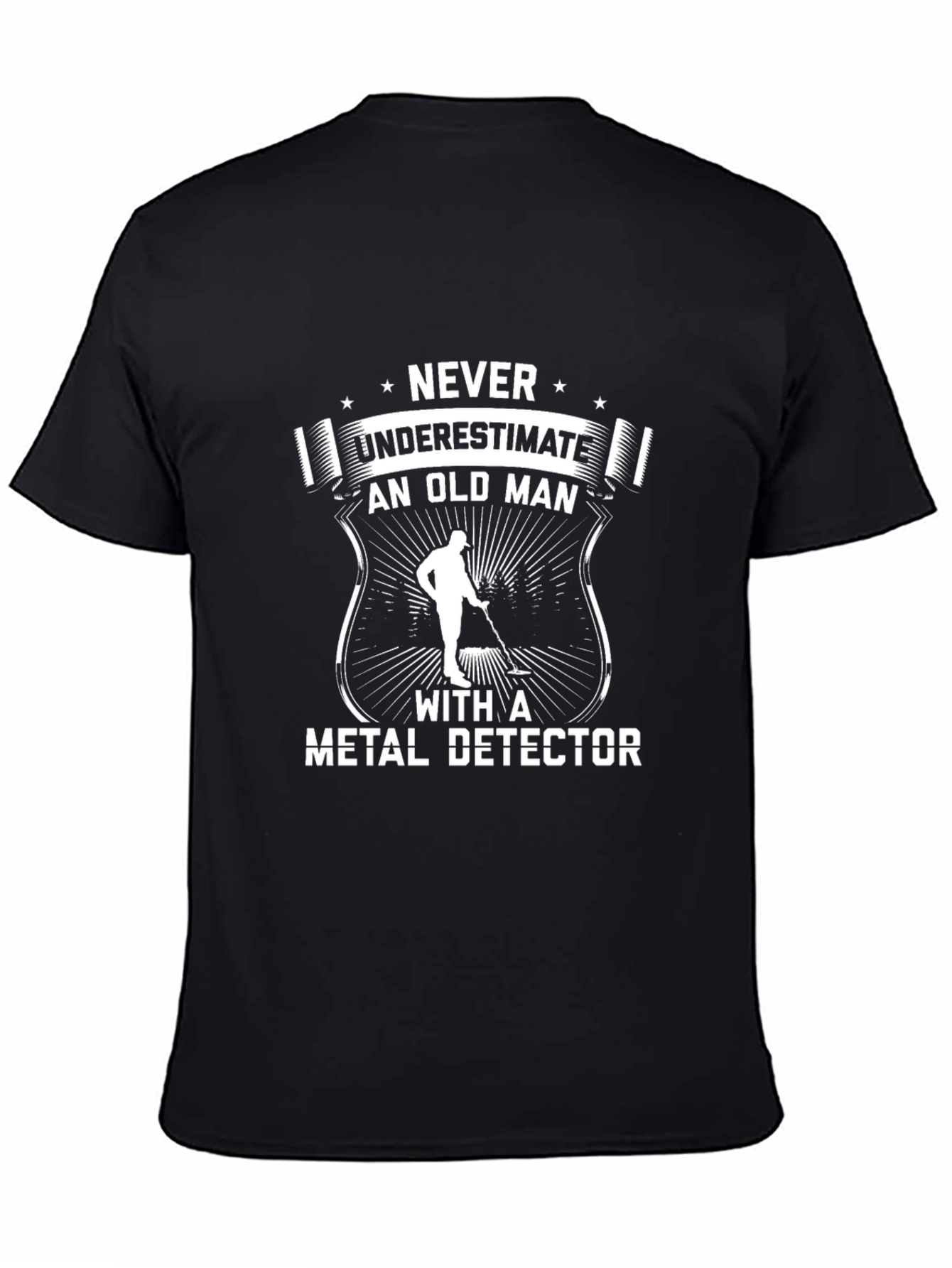 Never Underestimate Metal Detector T-Shirt
