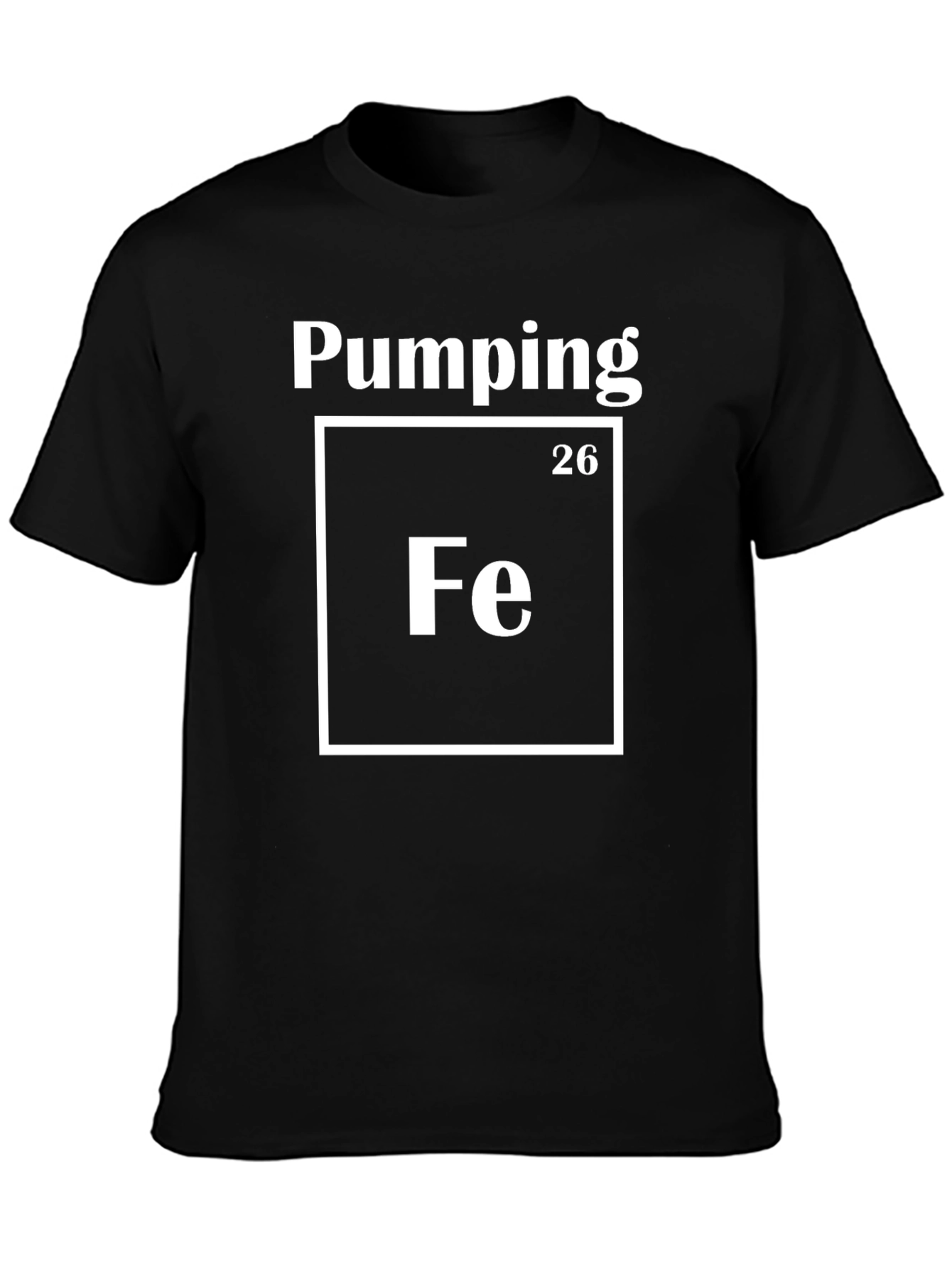 Pumping Iron T-Shirt - Fe Periodic Table Design
