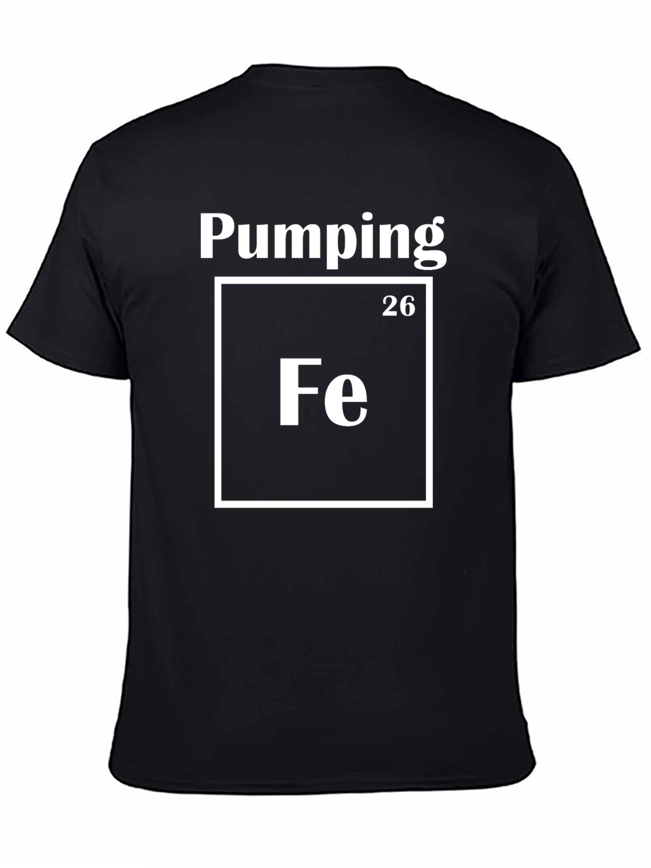 Pumping Iron T-Shirt - Fe Periodic Table Design