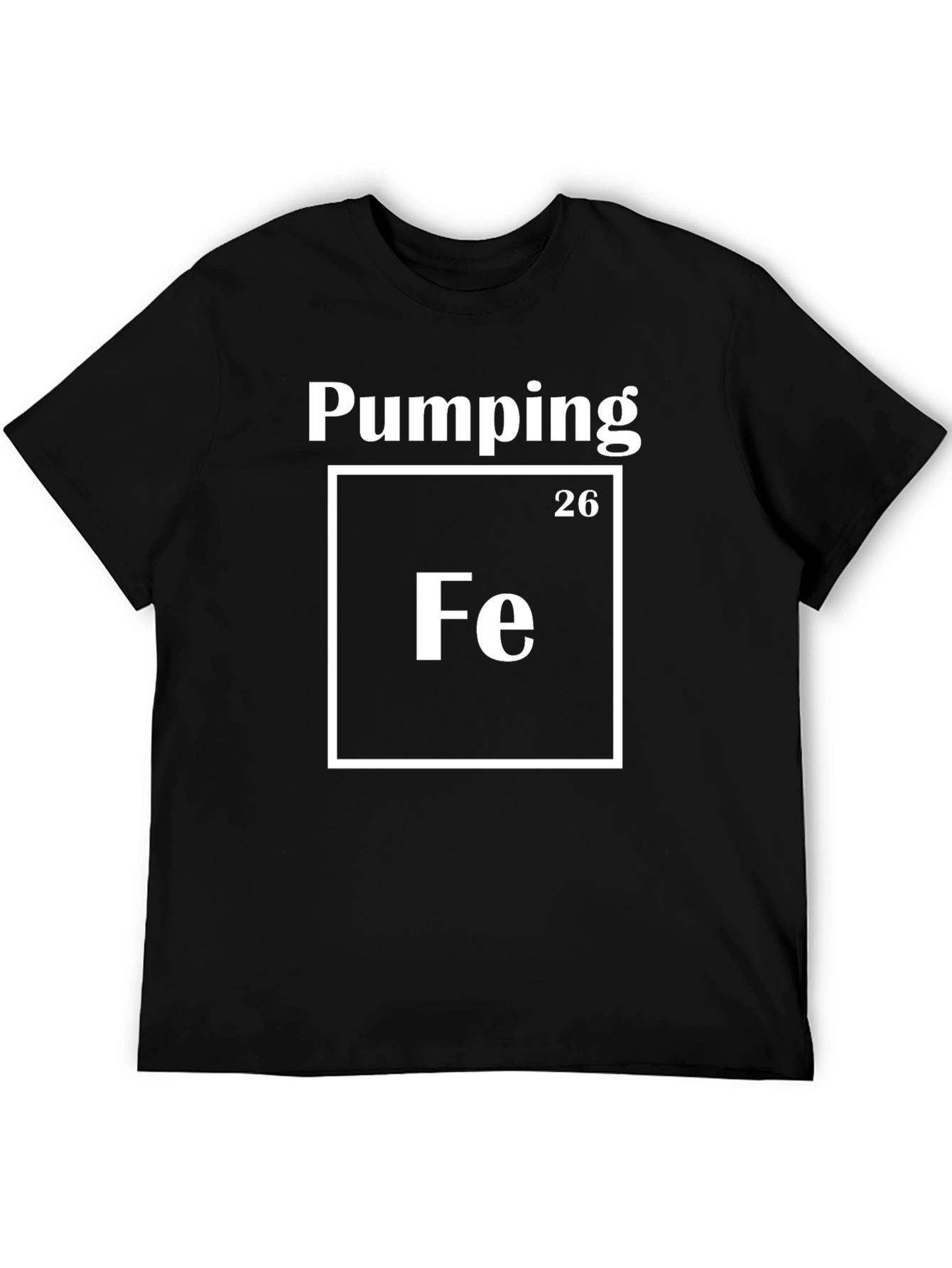 Pumping Iron T-Shirt - Fe Periodic Table Design