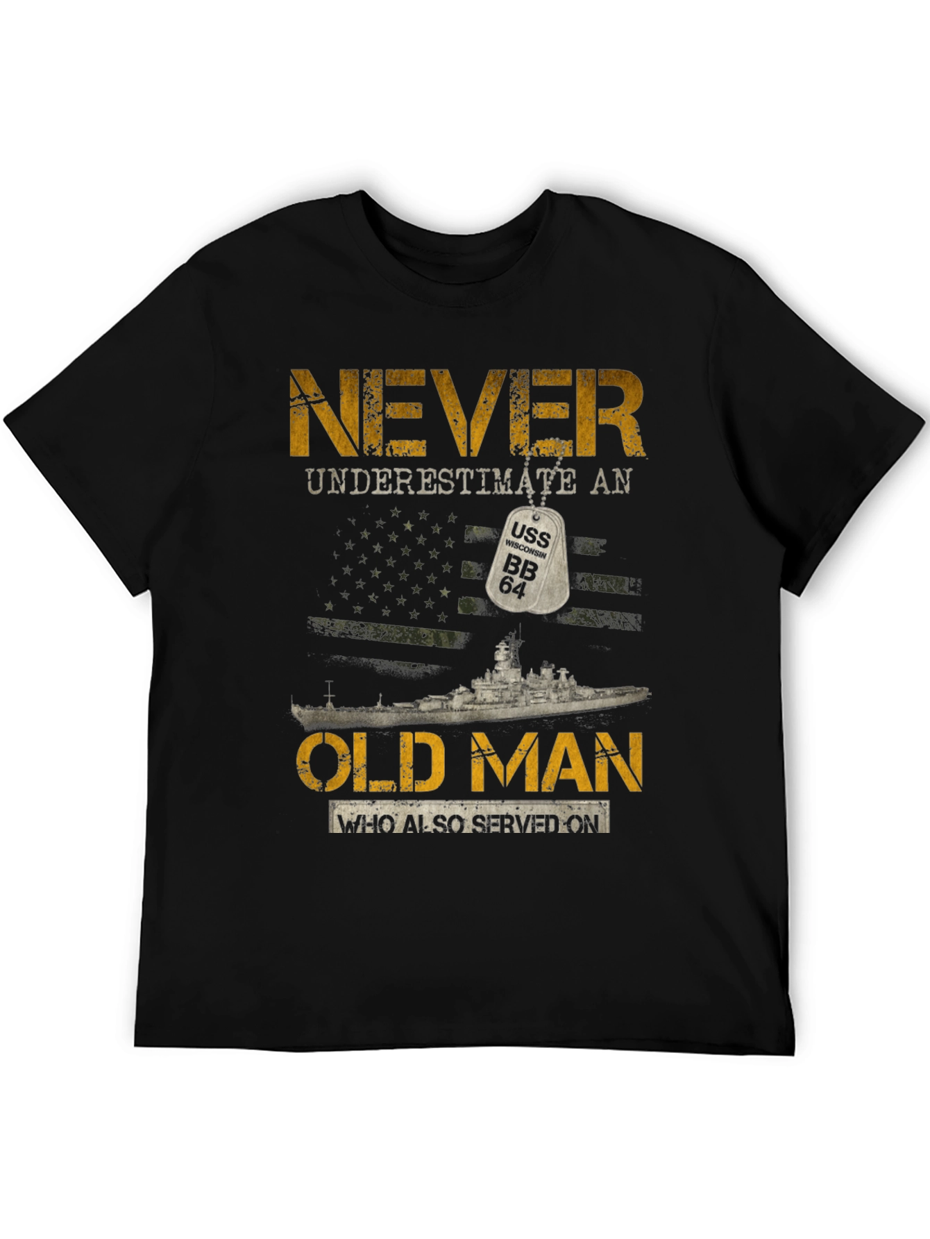 Never Underestimate an Old Man USS BB 64 T-Shirt