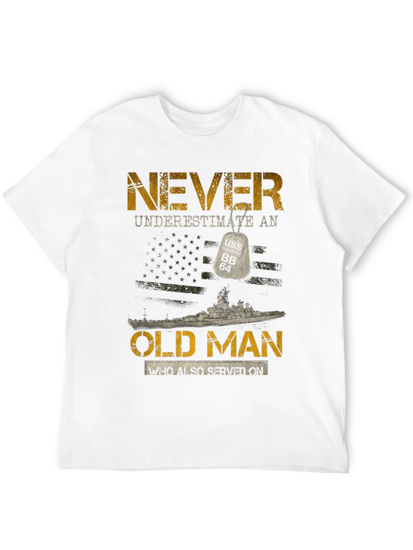 Never Underestimate an Old Man USS BB 64 T-Shirt