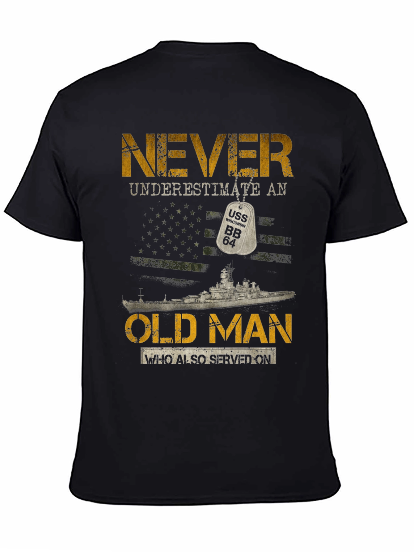 Never Underestimate an Old Man USS BB 64 T-Shirt