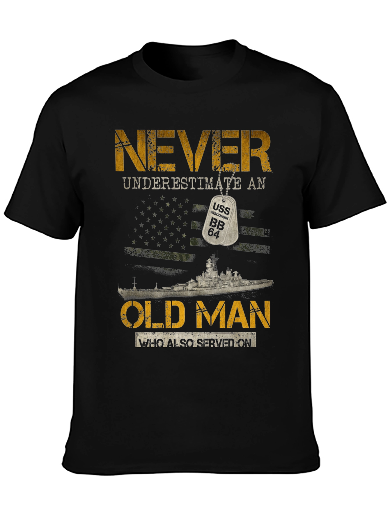 Never Underestimate an Old Man USS BB 64 T-Shirt