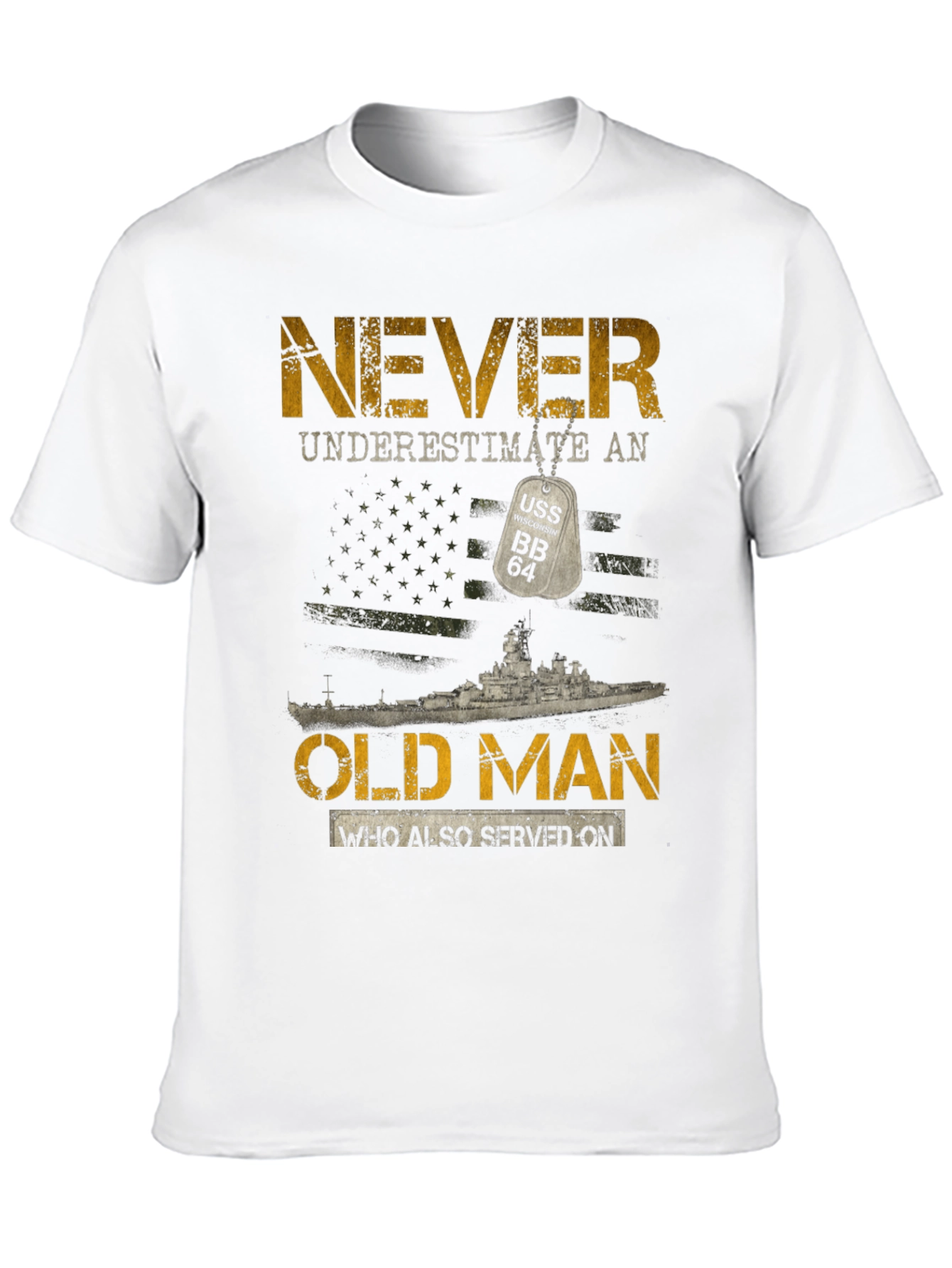 Never Underestimate an Old Man USS BB 64 T-Shirt