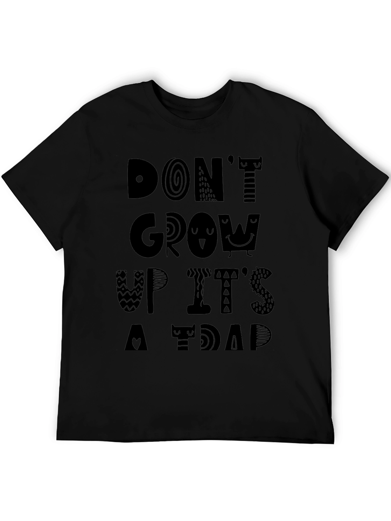 Dont Grow Up Its A Trap Black Graphic Tee