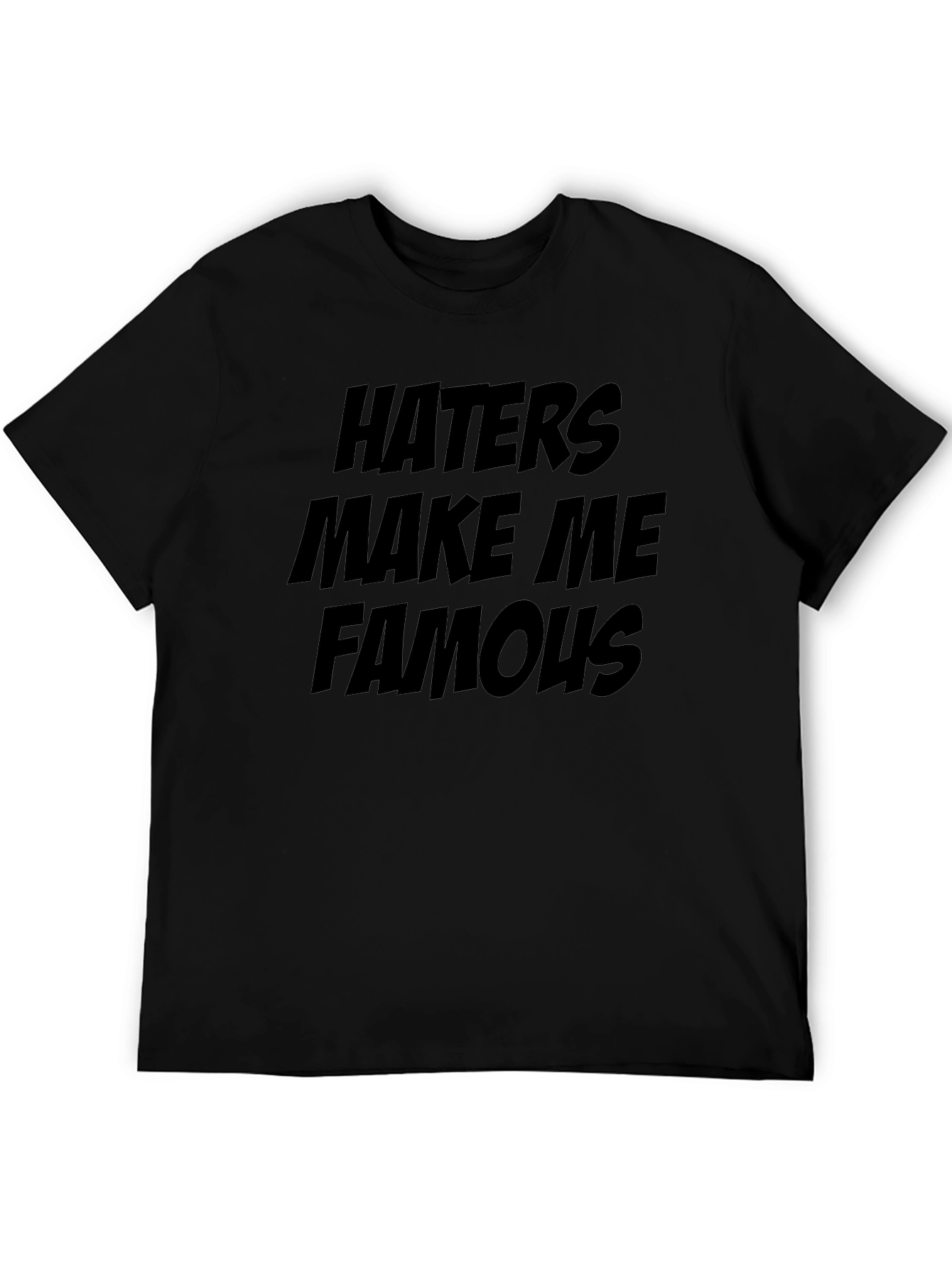 Haters Make Me Famous Black Graphic Tee