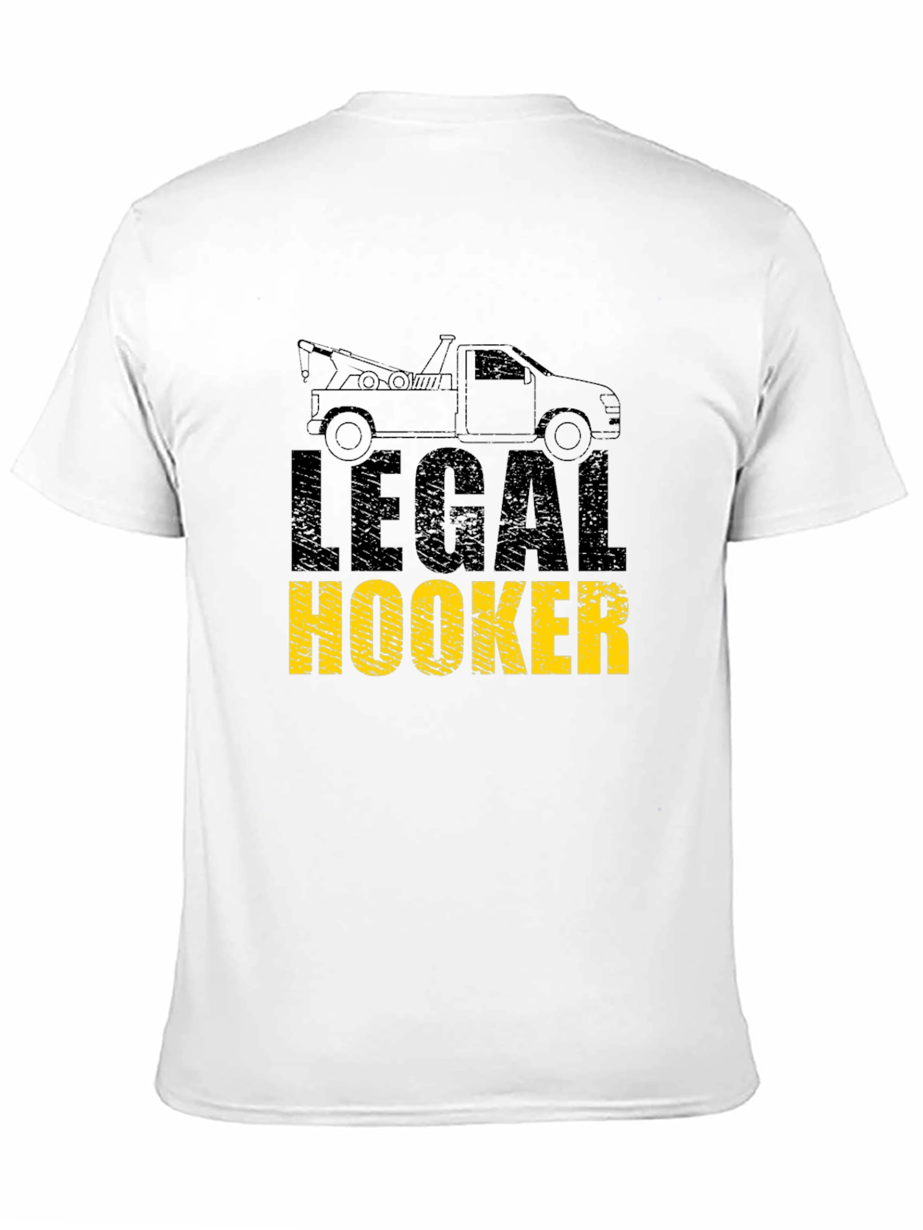 Legal Hooker Tow Truck Funny Graphic T-Shirt