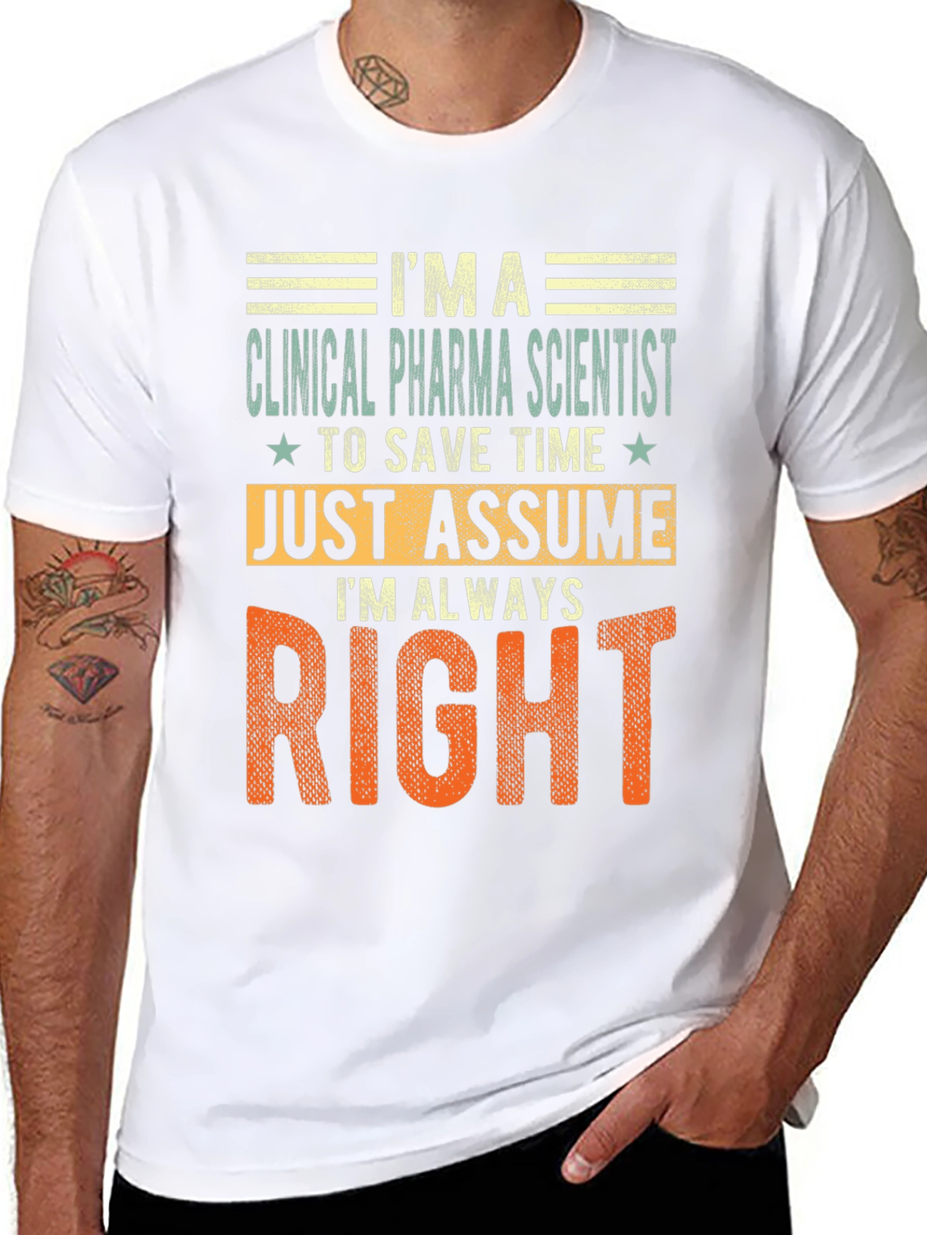 Clinical Pharma Scientist Always Right T-Shirt