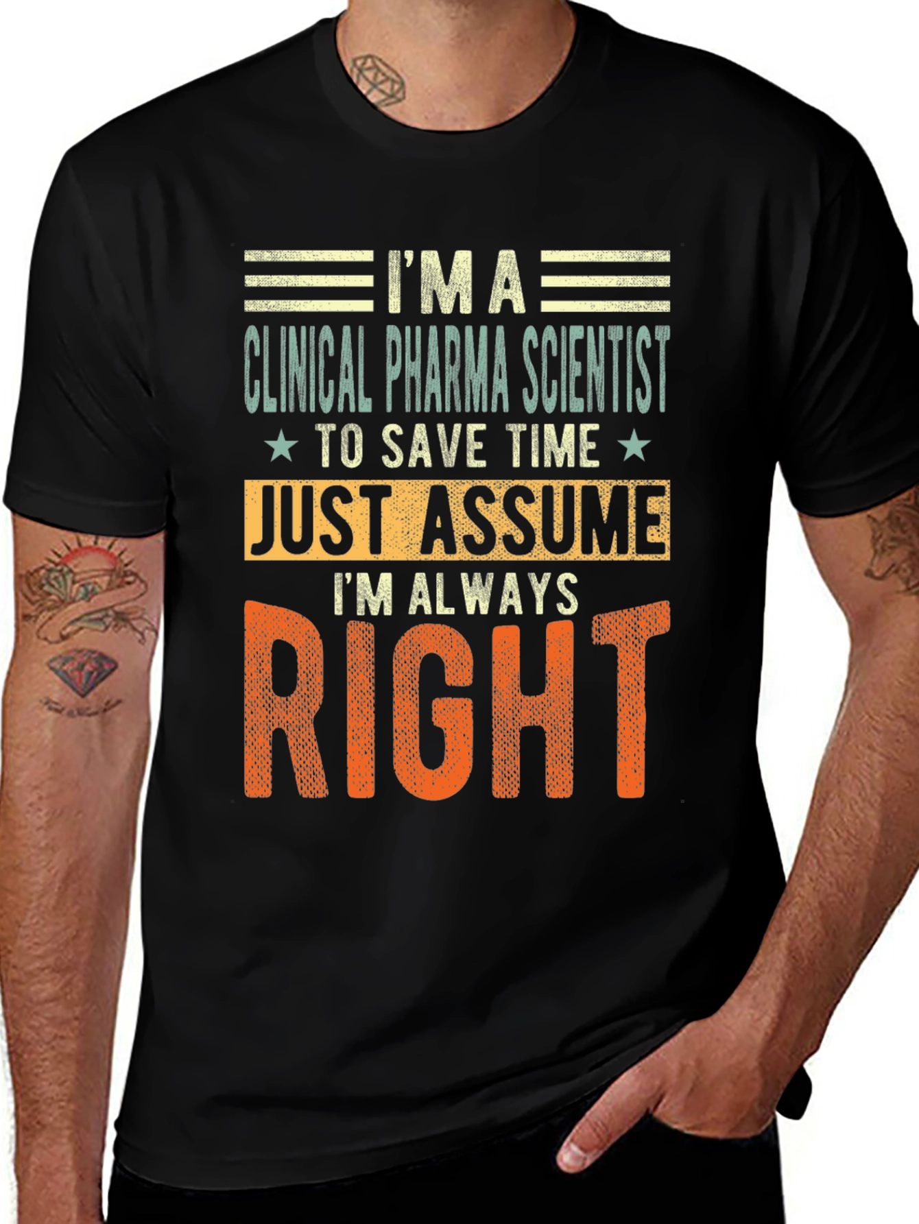 Clinical Pharma Scientist Always Right T-Shirt