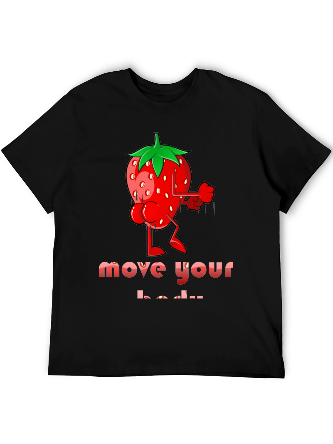 Strawberry Body T-Shirt - Move Your Body!
