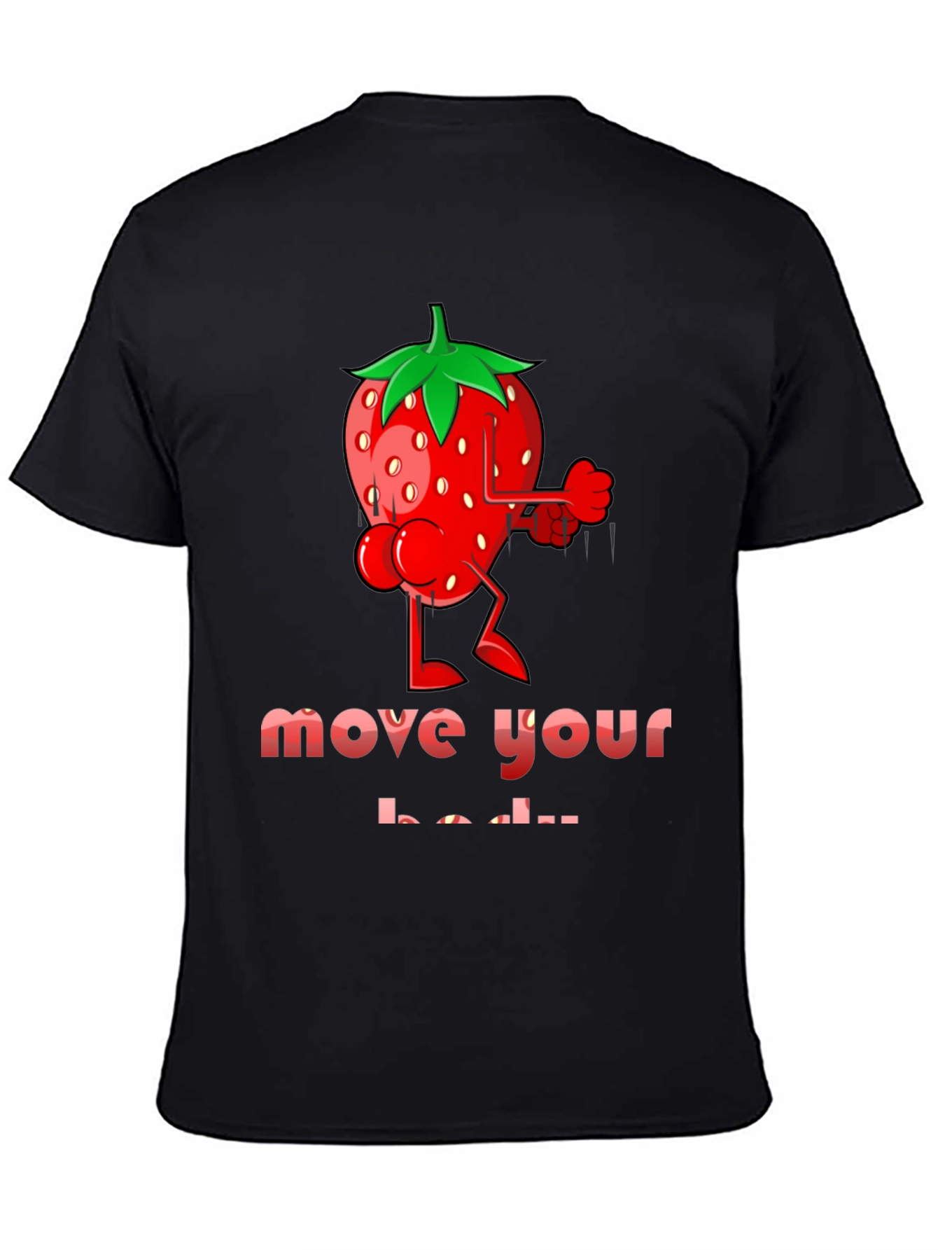 Strawberry Body T-Shirt - Move Your Body!