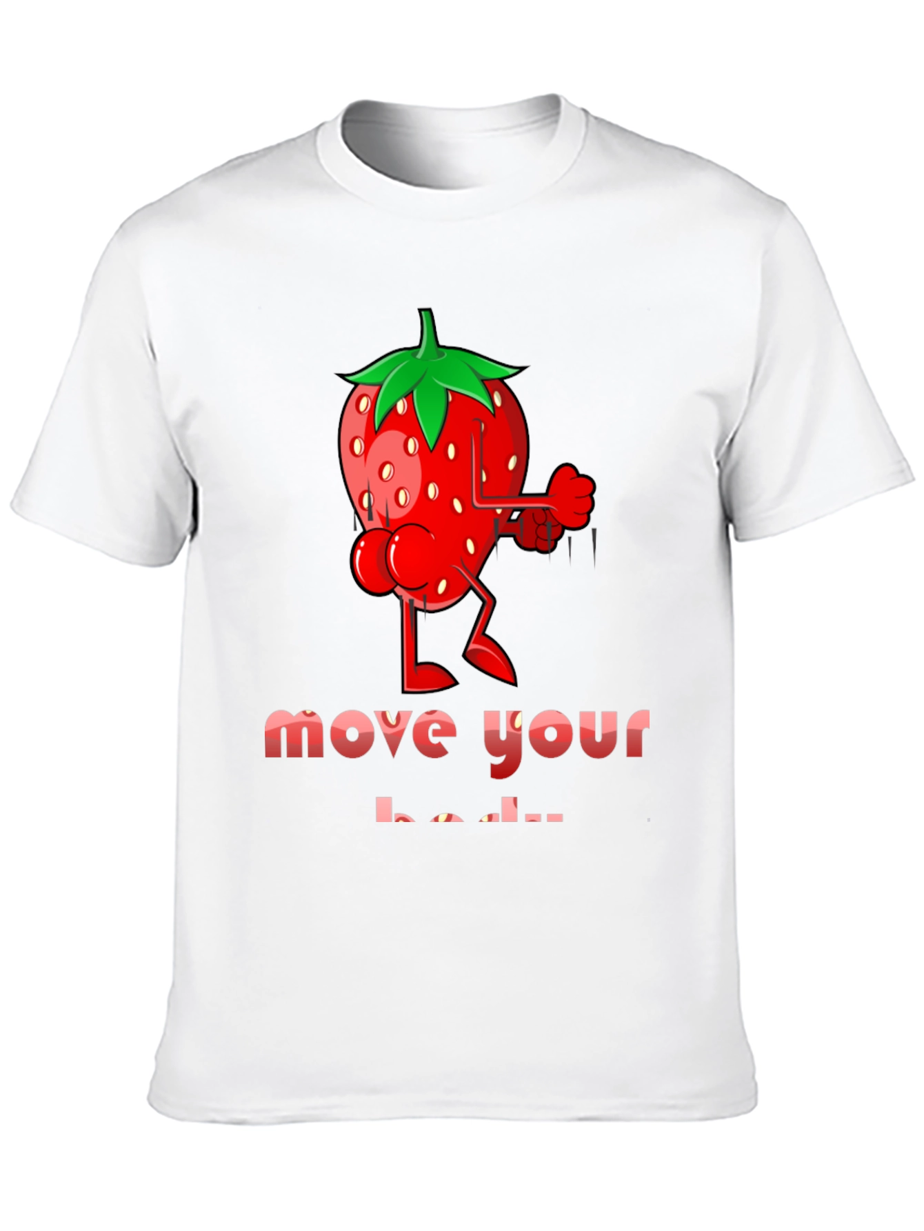 Strawberry Body T-Shirt - Move Your Body!
