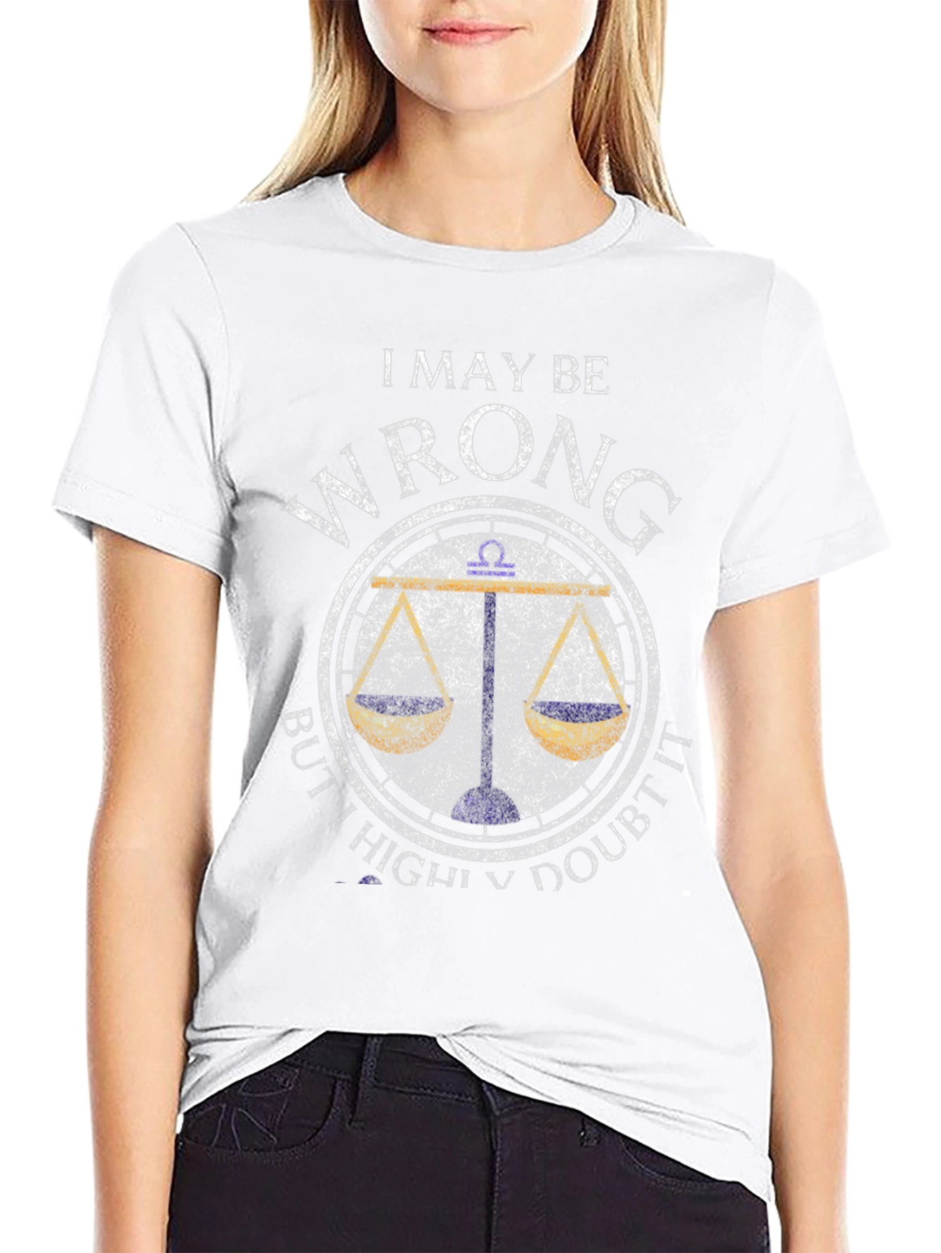 I May Be Wrong Libra Zodiac T-Shirt