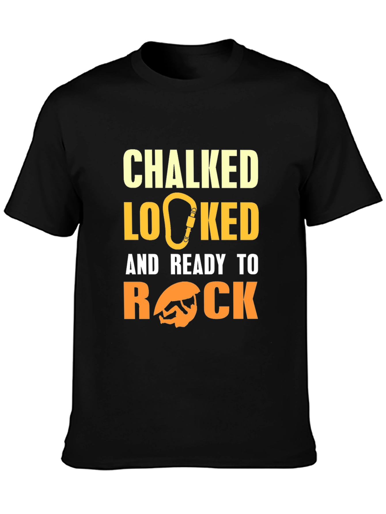 Chalked Locked & Ready to Rock Climbing T-Shirt
