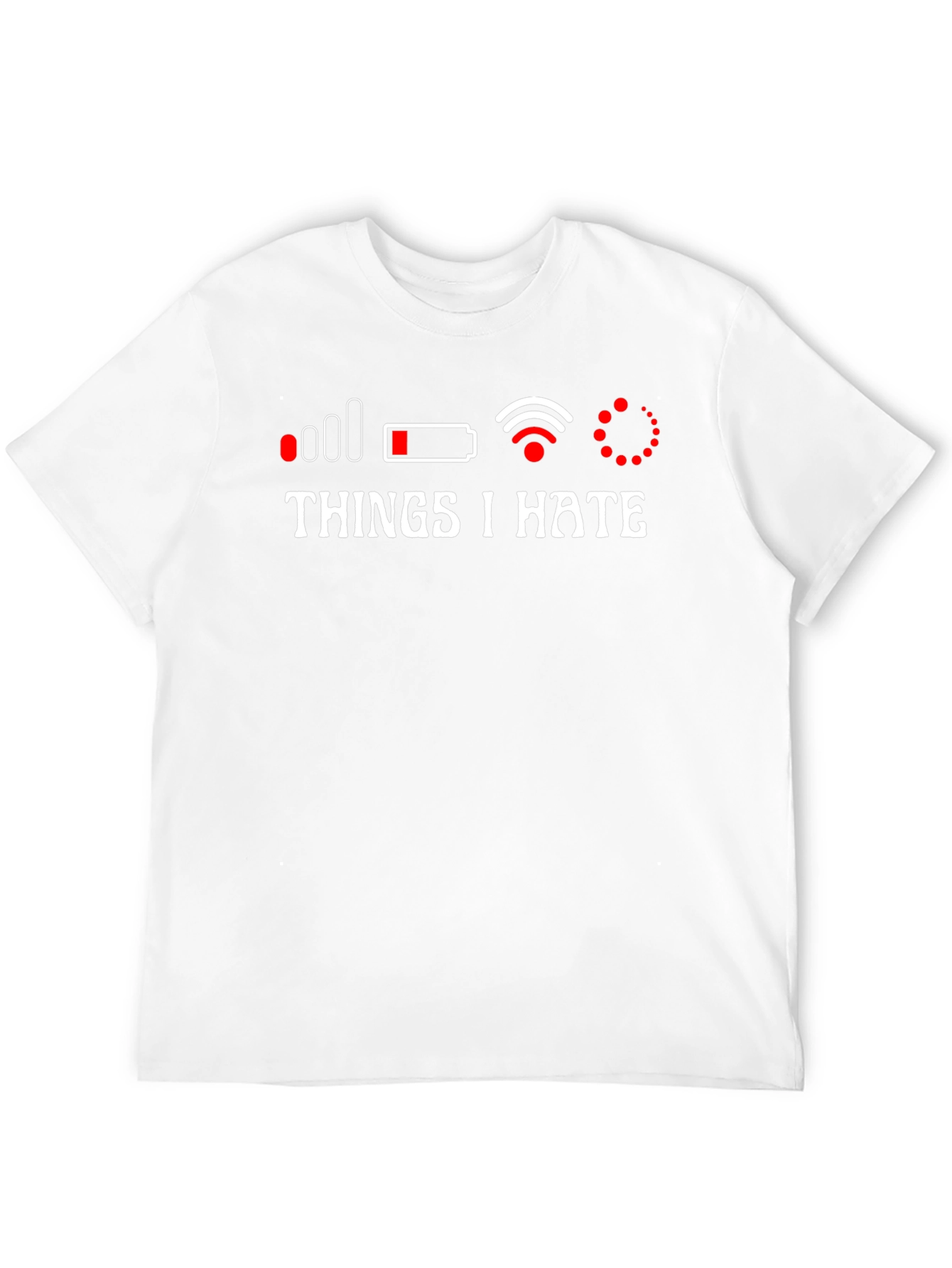 Things I Hate T-Shirt - Tech Humor Apparel