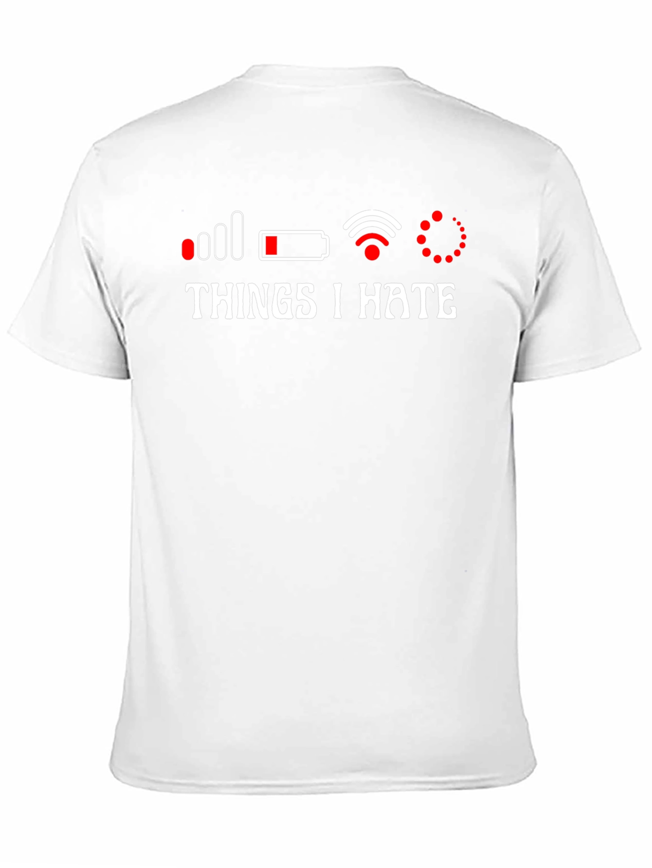 Things I Hate T-Shirt - Tech Humor Apparel
