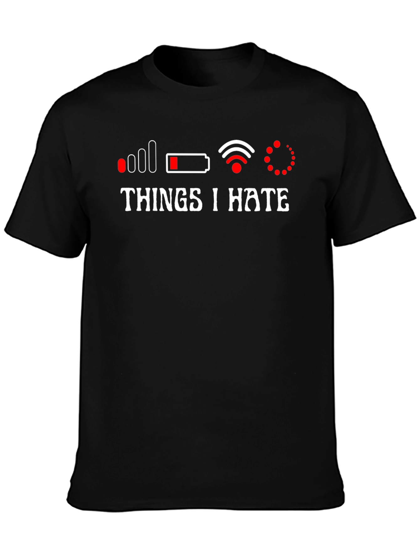 Things I Hate T-Shirt - Tech Humor Apparel