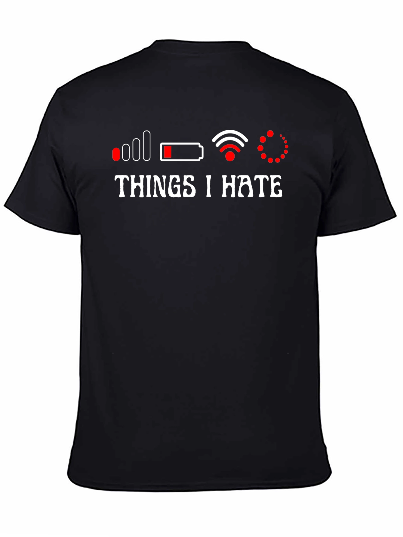Things I Hate T-Shirt - Tech Humor Apparel