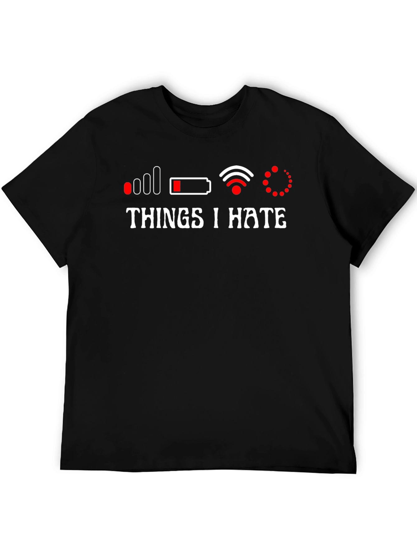Things I Hate T-Shirt - Tech Humor Apparel