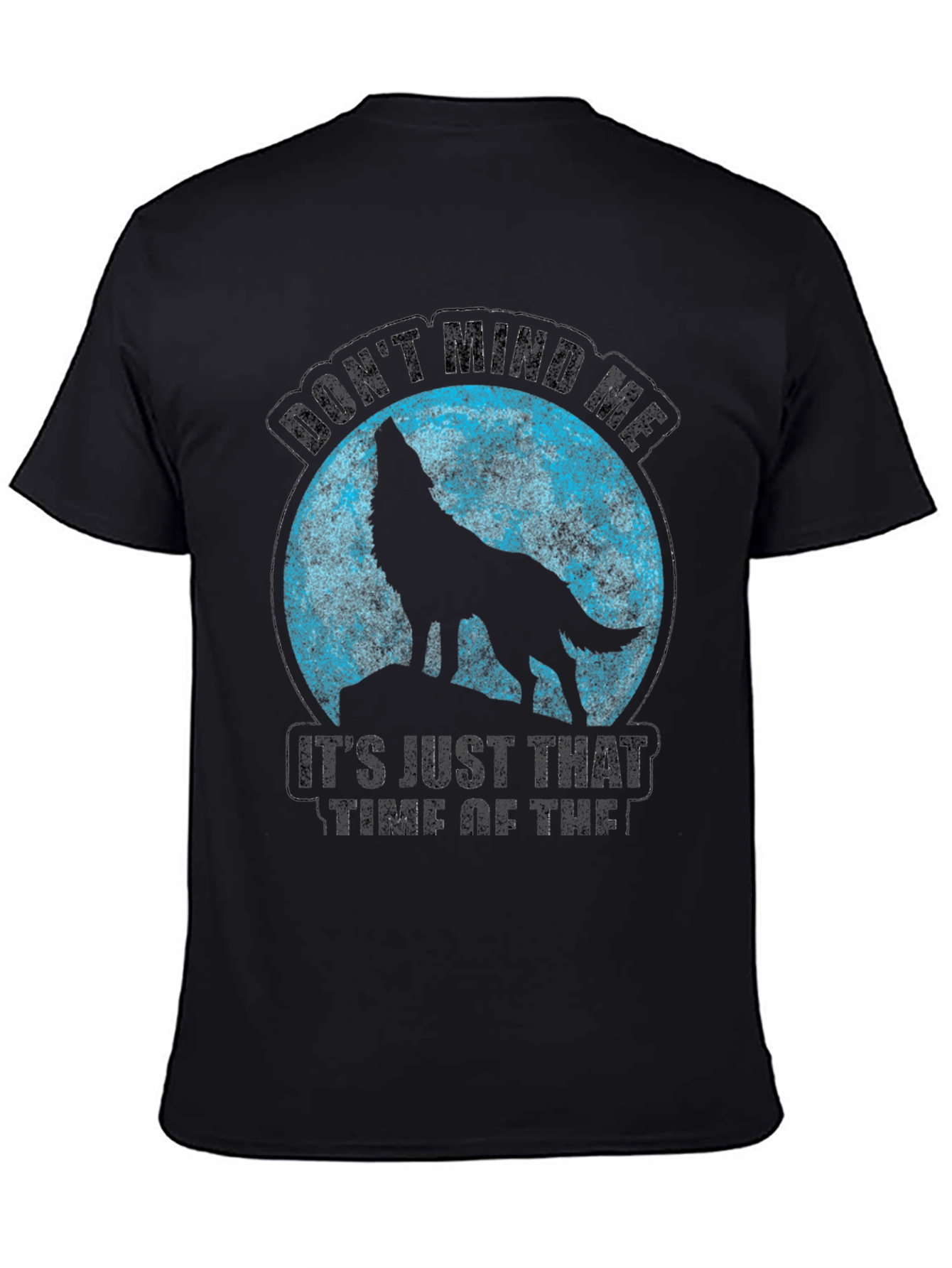 Wolf Moon T-Shirt - Dont Mind Me Funny Tee