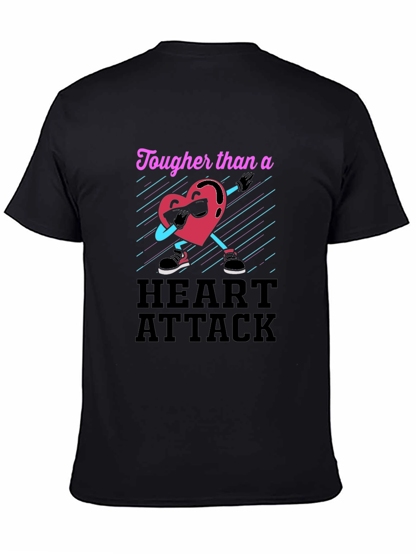 Tougher Than a Heart Attack Graphic T-Shirt