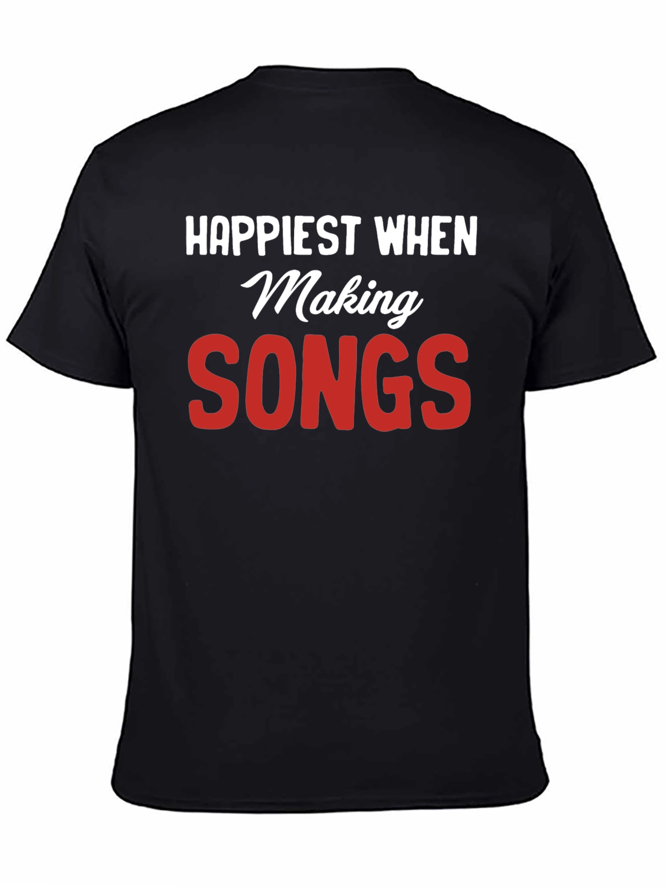 Happiest When Making Songs Black T-Shirt