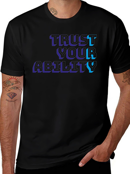 Trust Your Ability Graphic Tee - Modern Streetwear