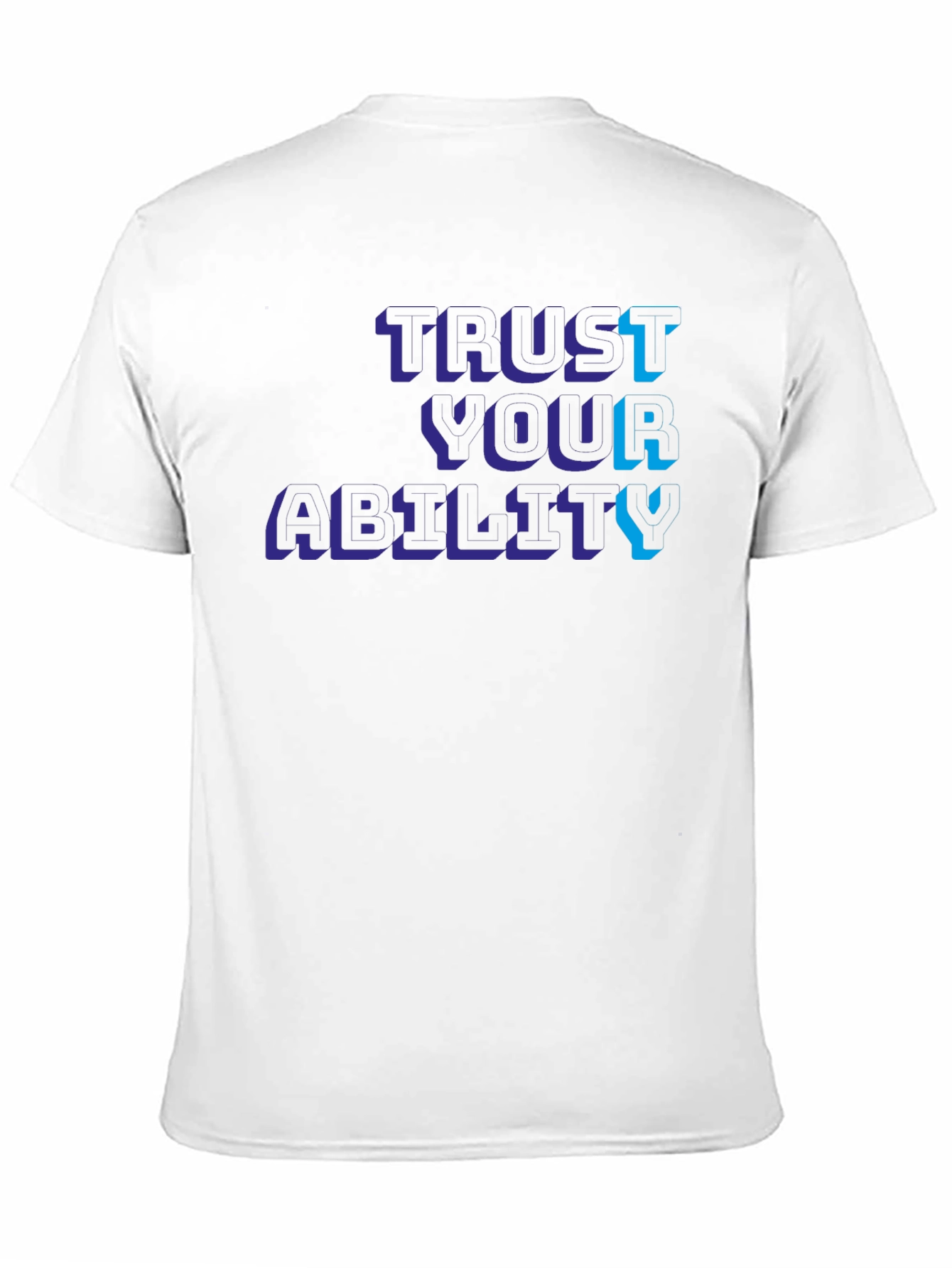 Trust Your Ability Graphic Tee - Modern Streetwear