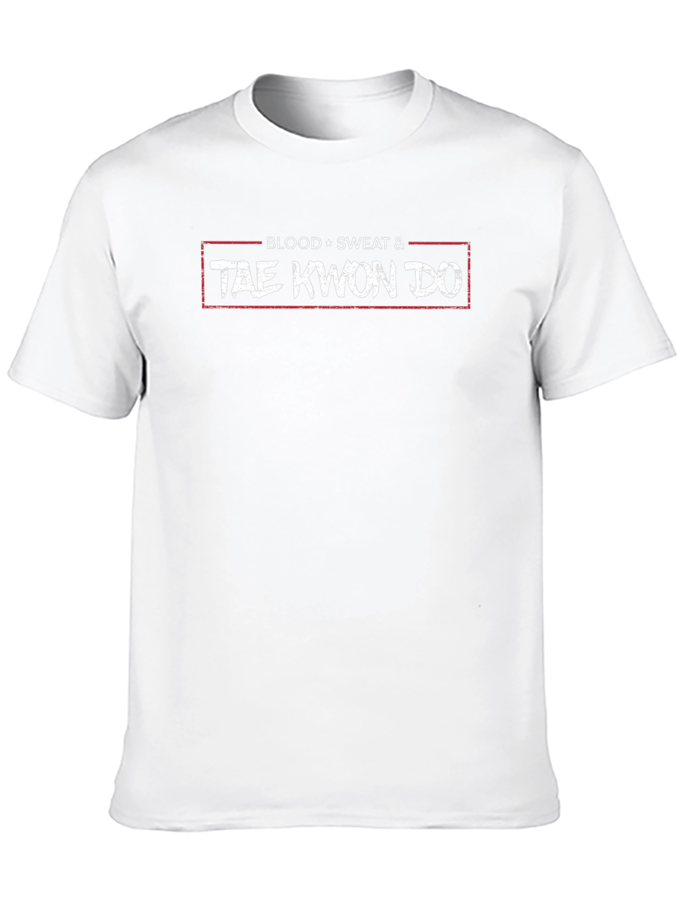 Blood Sweat & TAE KWON DO T-Shirt