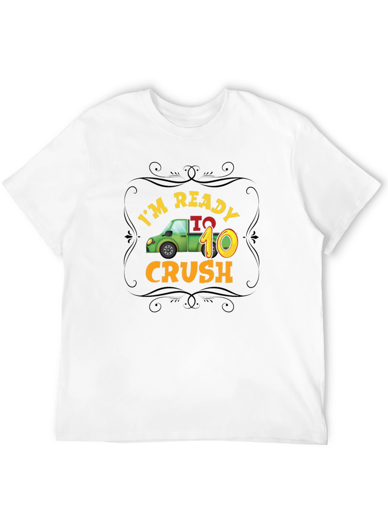 Im Ready to Crush 10 Black T-Shirt