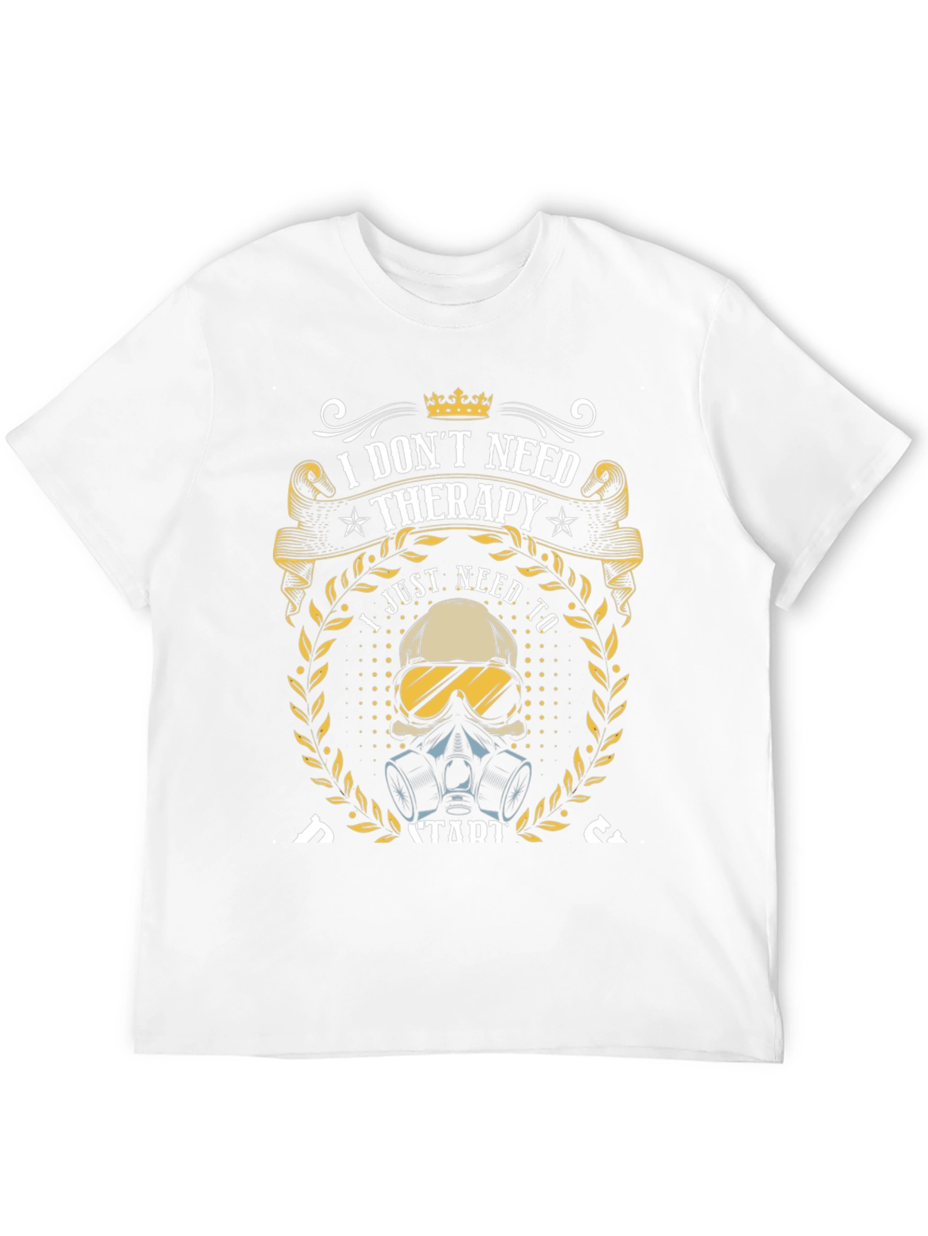 I Dont Need Therapy T-Shirt
