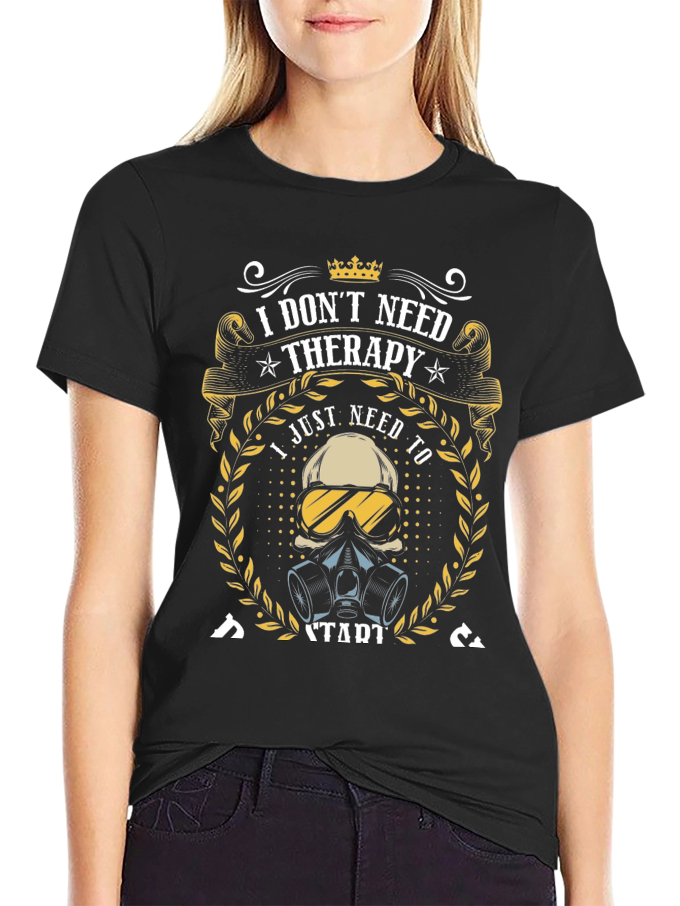 I Dont Need Therapy T-Shirt