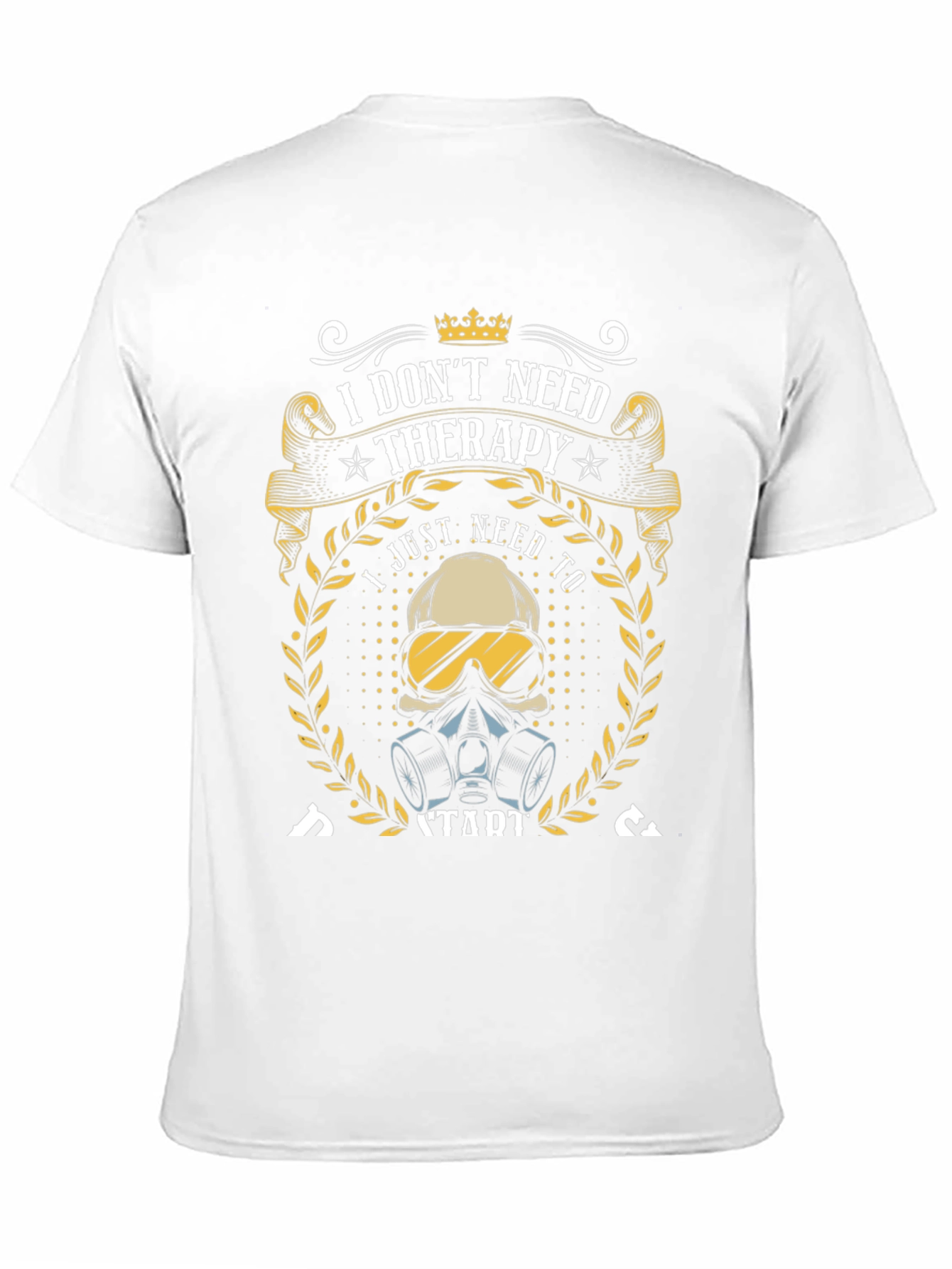 I Dont Need Therapy T-Shirt