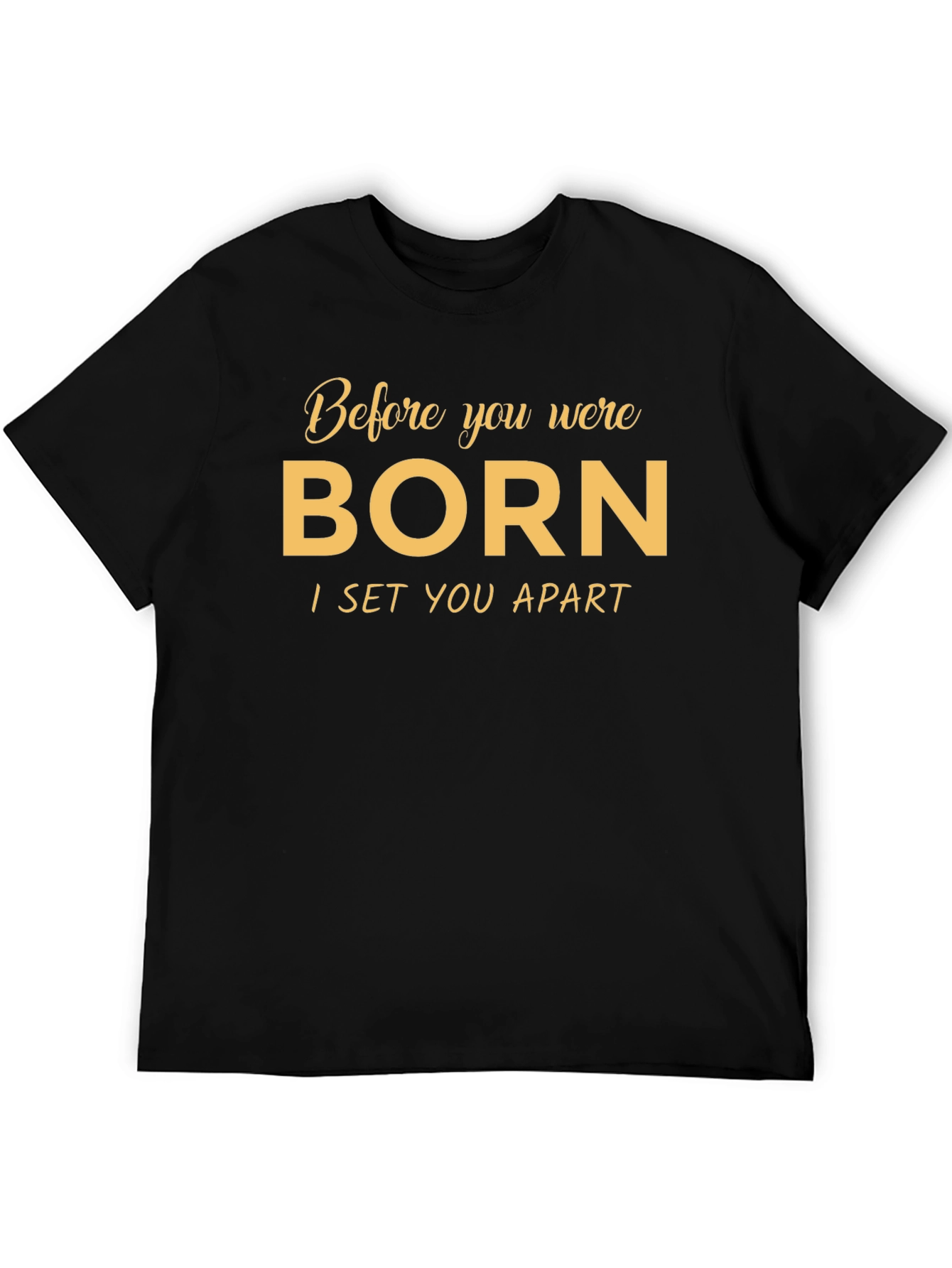 Before You Were Born Black T-Shirt