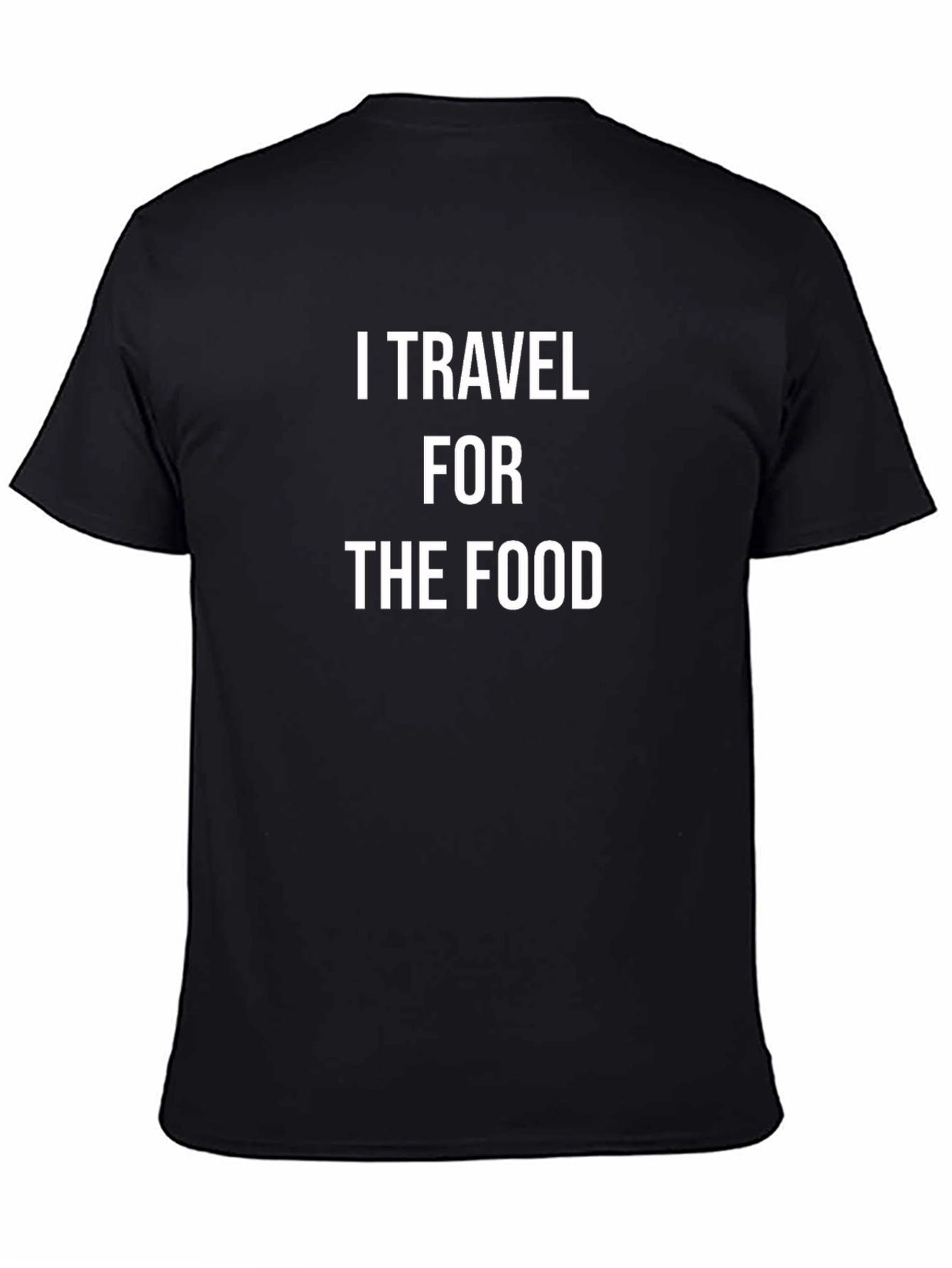 I Travel for the Food Black T-Shirt